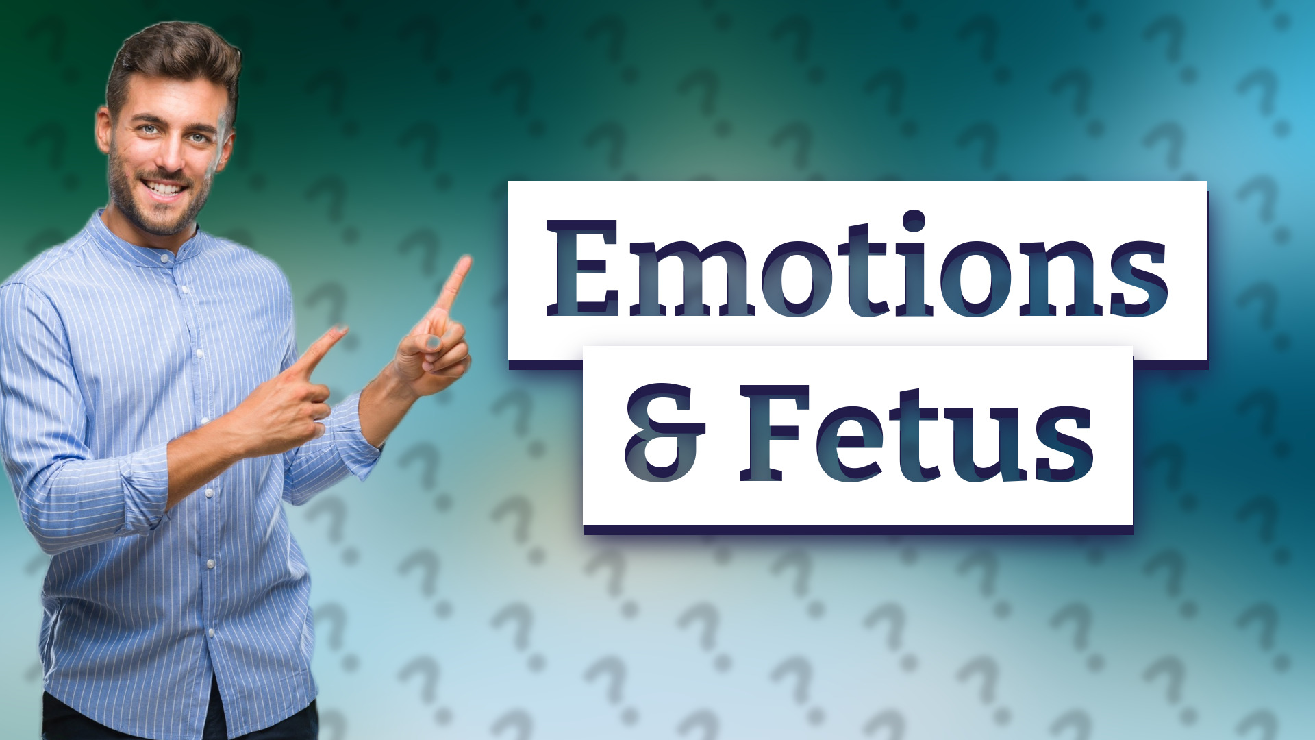 Emotions & Fetus