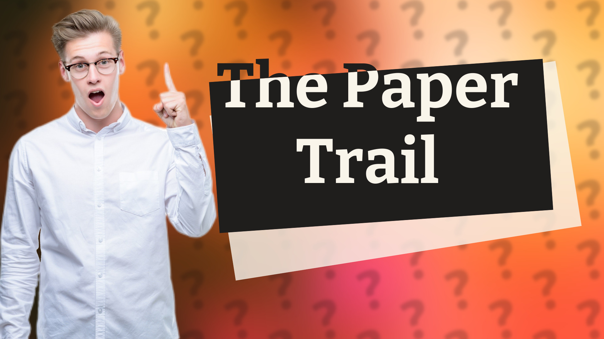 The Paper Trail
