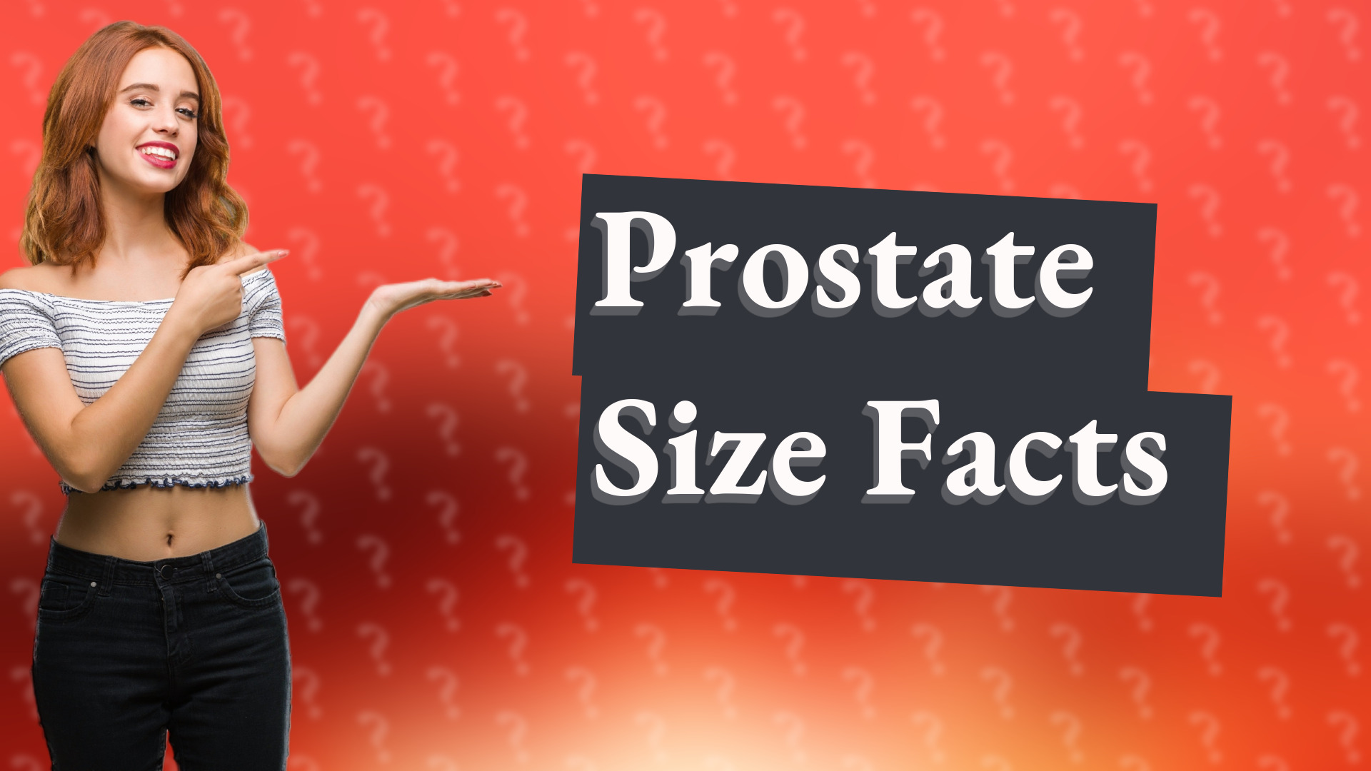 Prostate Size Facts