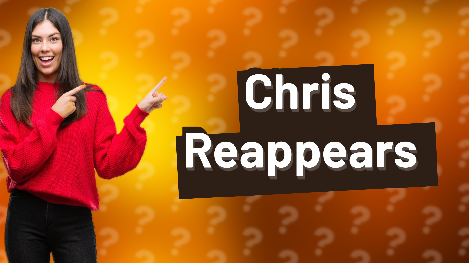 Chris Reappears