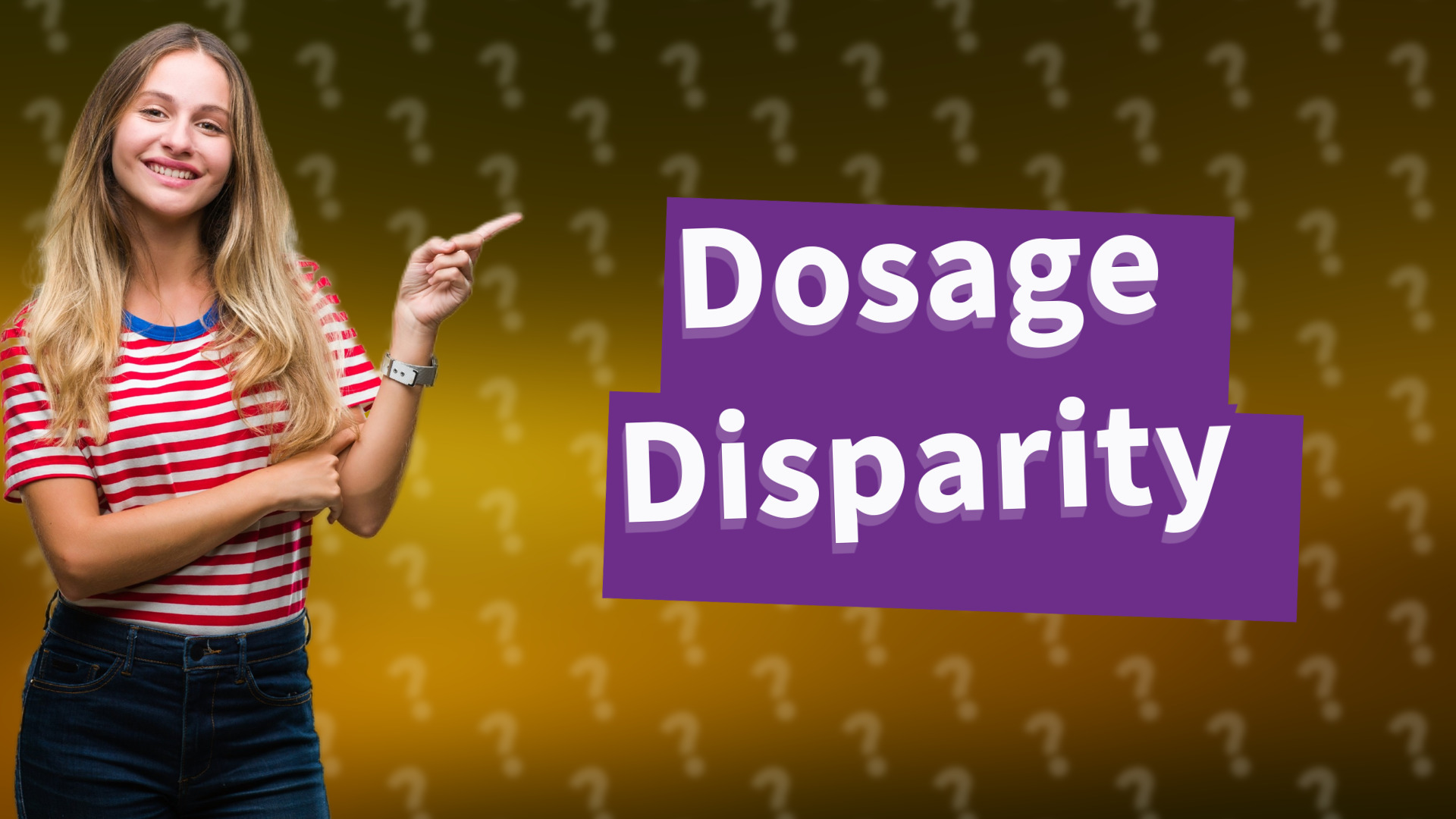 Dosage Disparity
