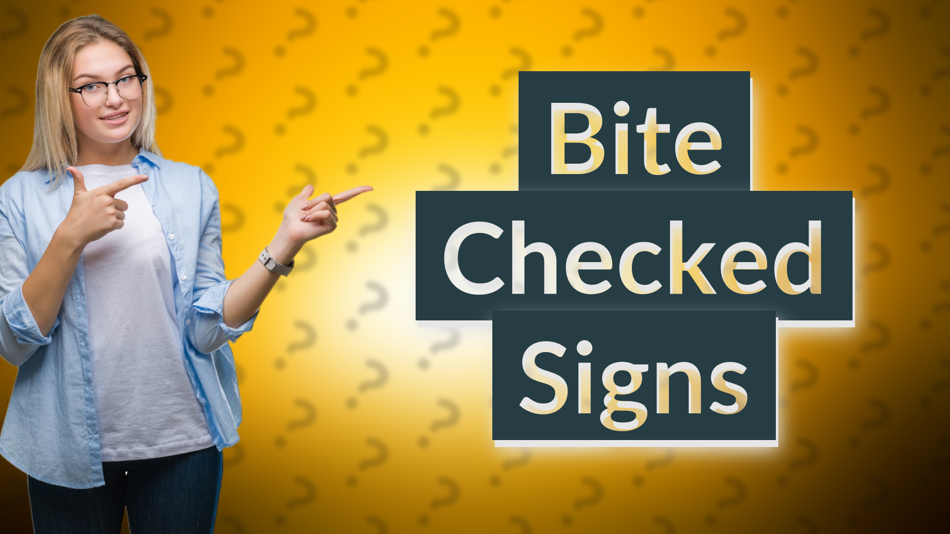 Bite Checked Signs