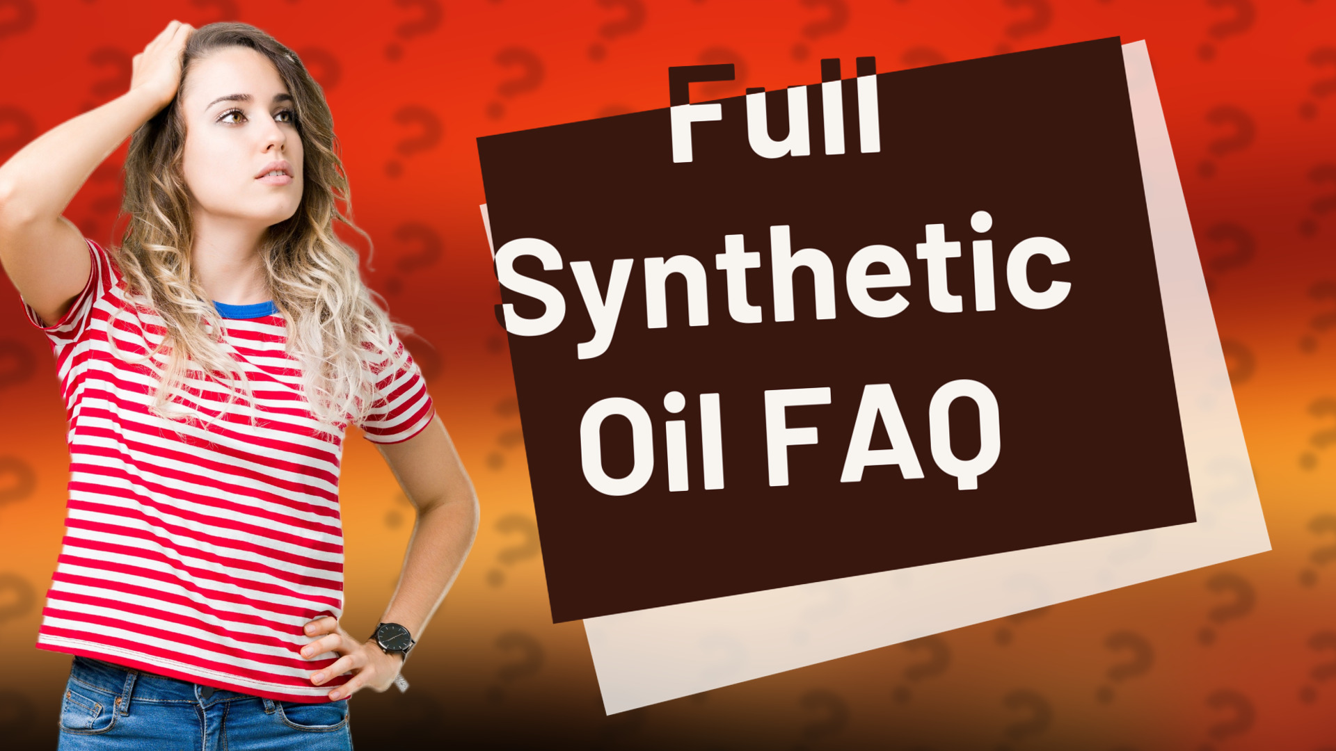 Full Synthetic Oil FAQ