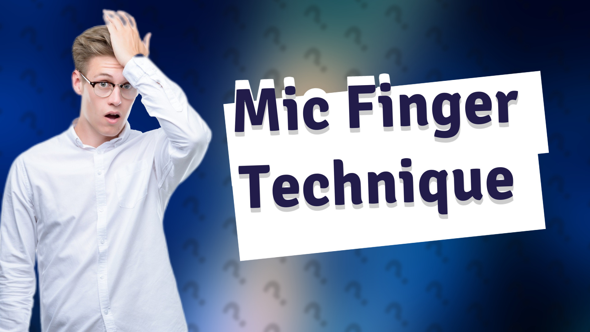 Mic Finger Technique