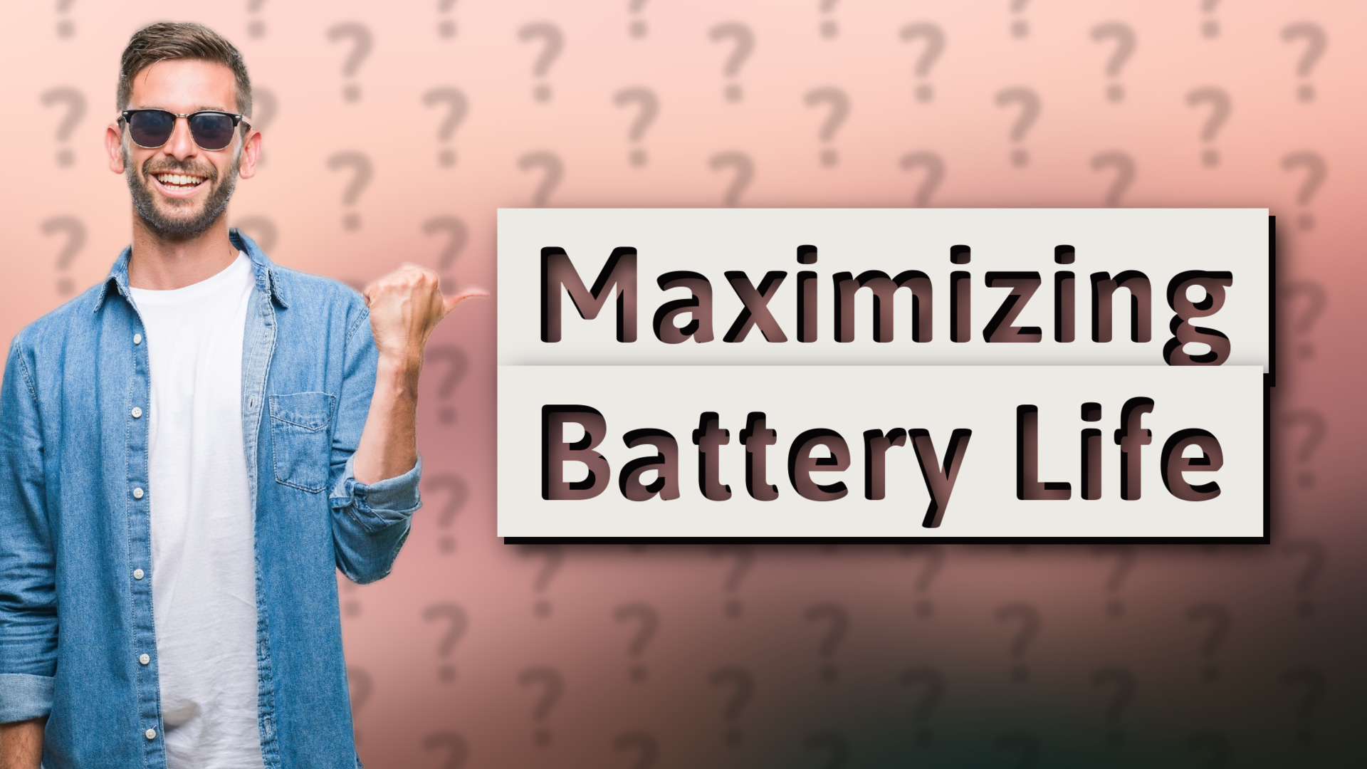 Maximizing Battery Life