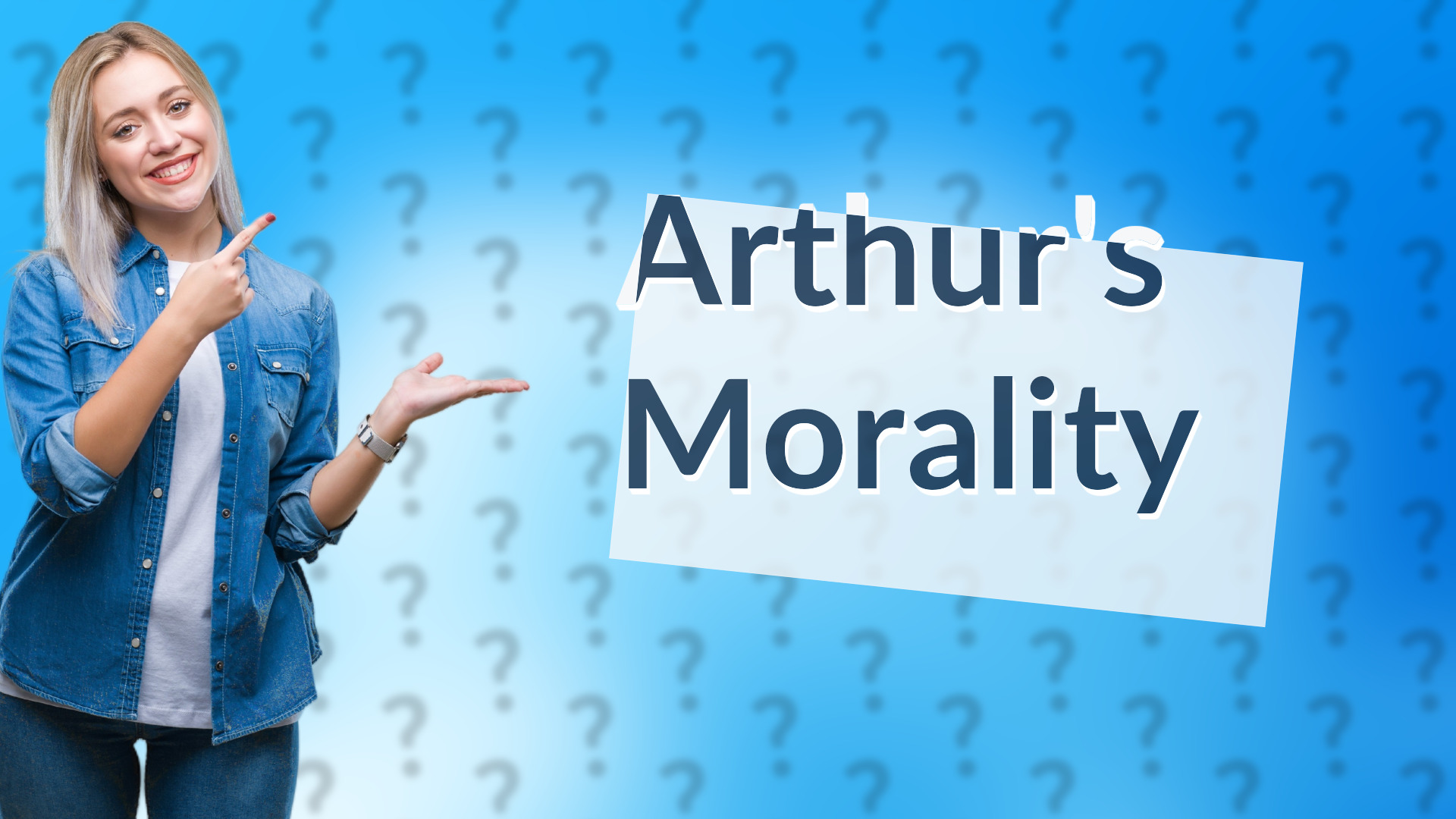 Arthur's Morality