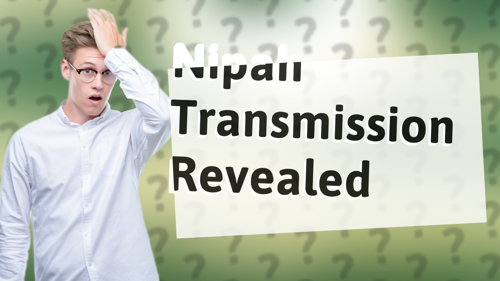 Nipah Transmission Revealed