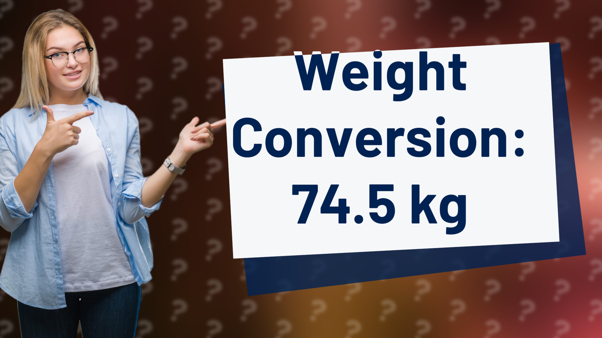 Weight Conversion: 74.5 kg