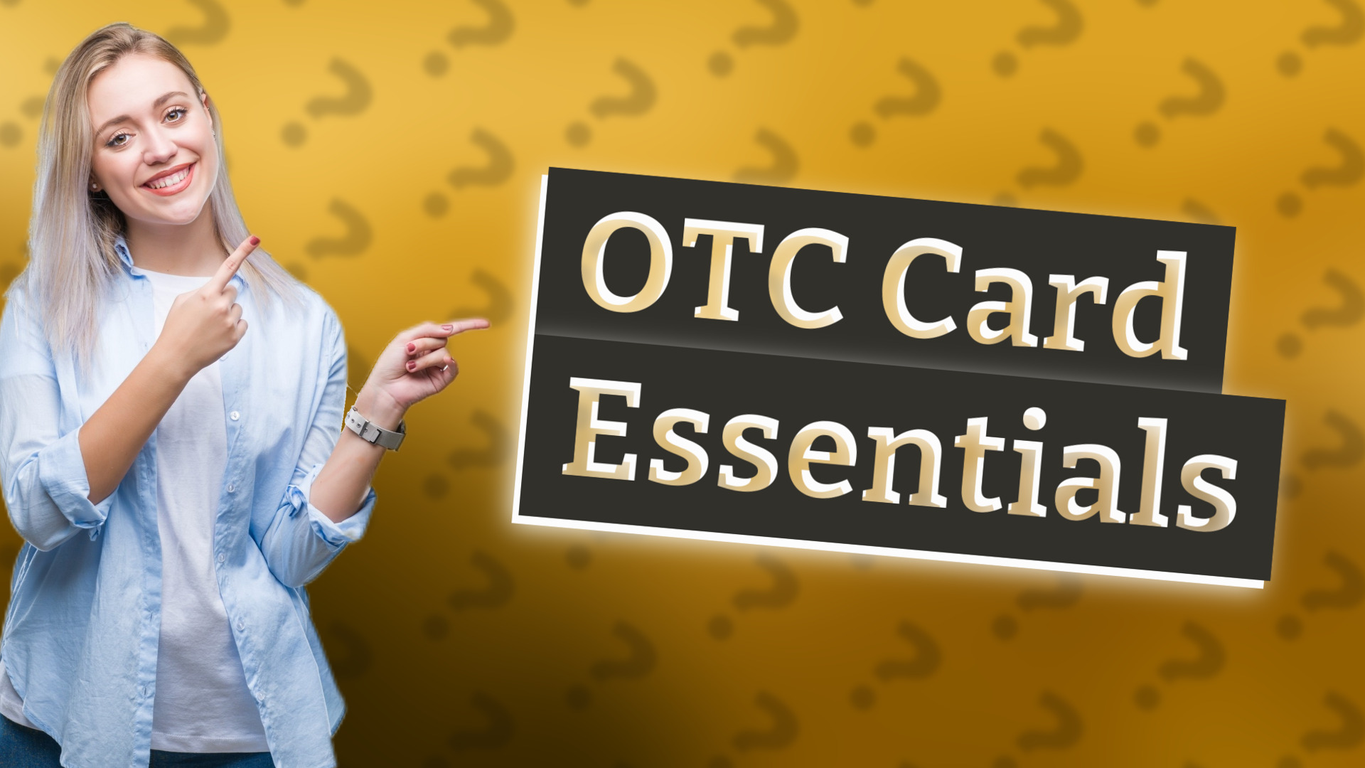 OTC Card Essentials