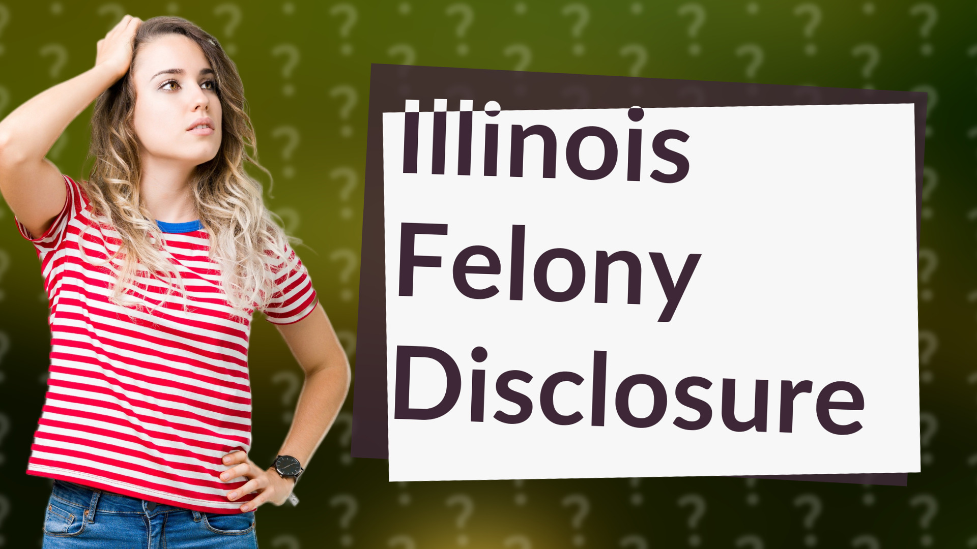 Illinois Felony Disclosure