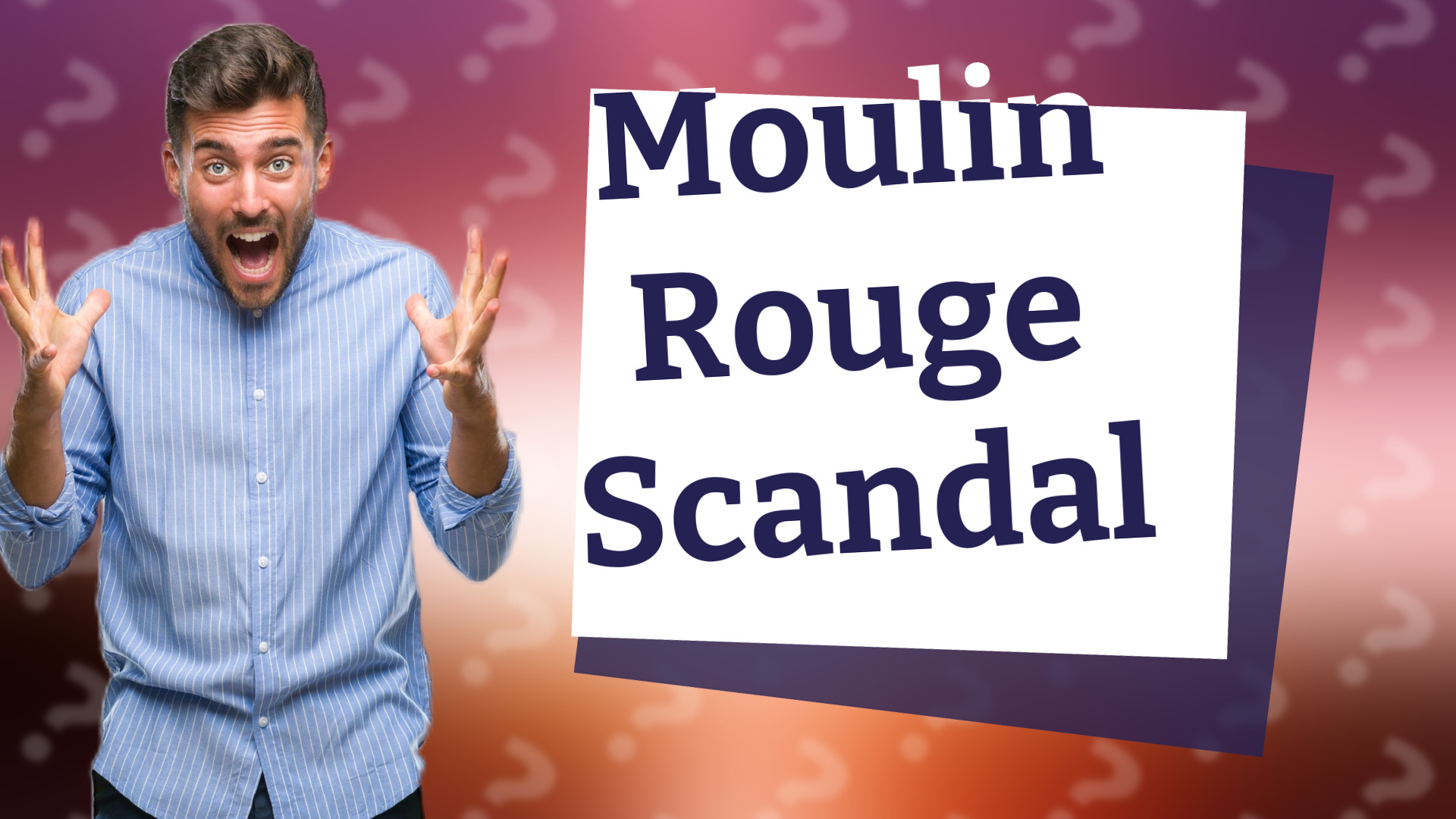 Moulin Rouge Scandal