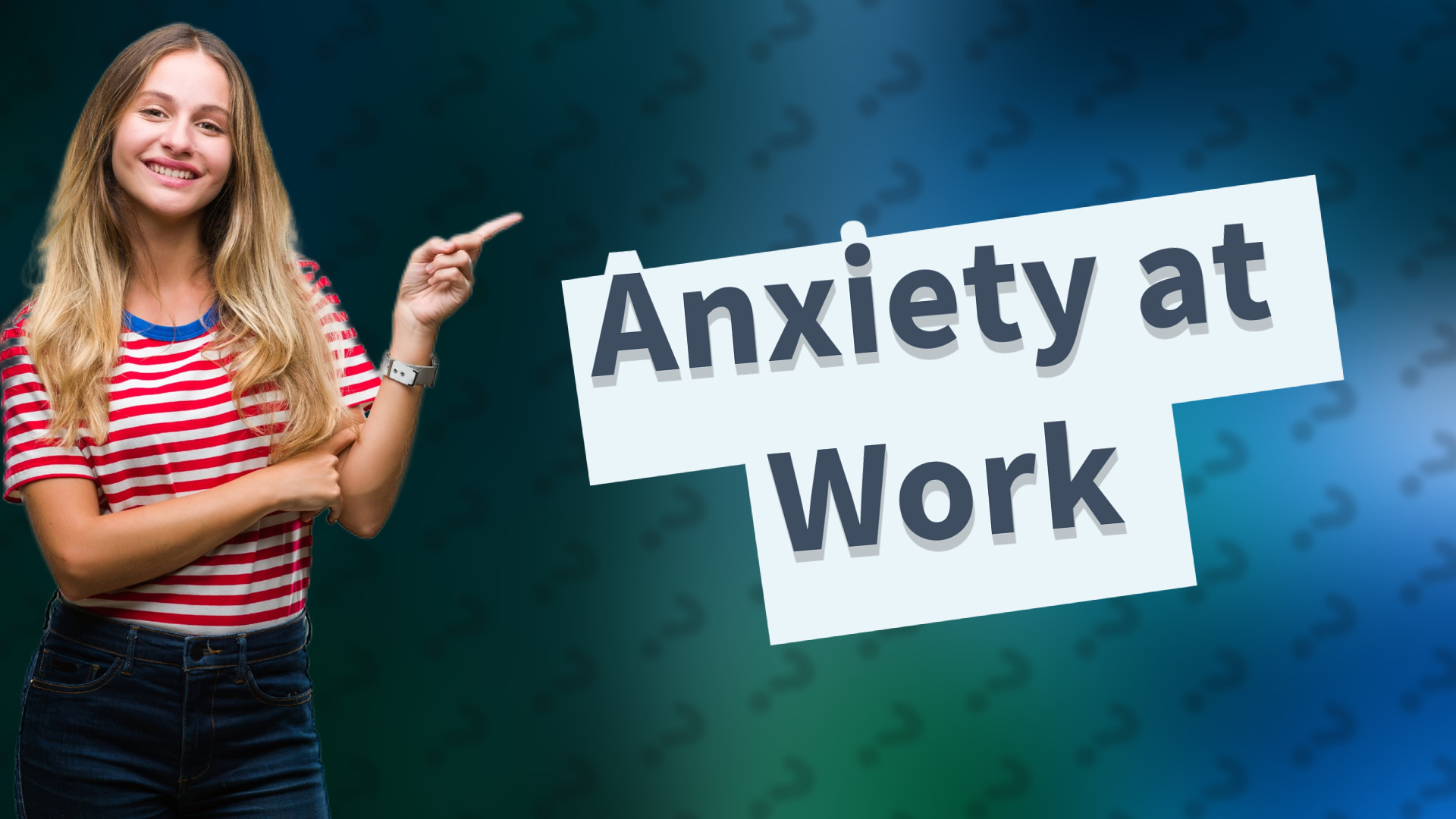 Anxiety at Work