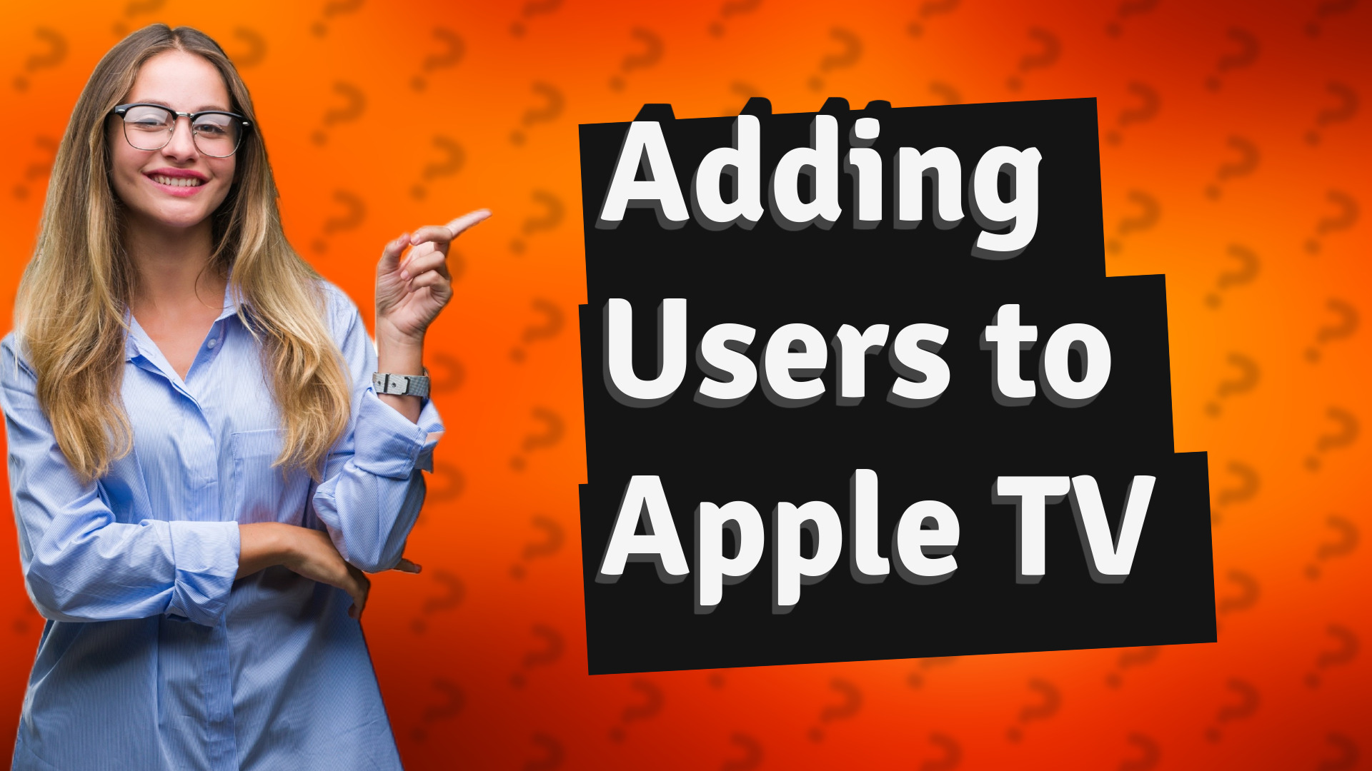 Adding Users to Apple TV