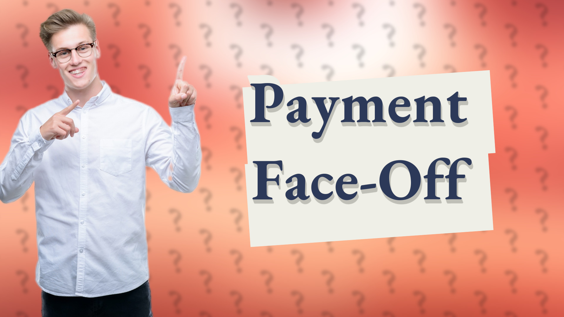Payment Face-Off