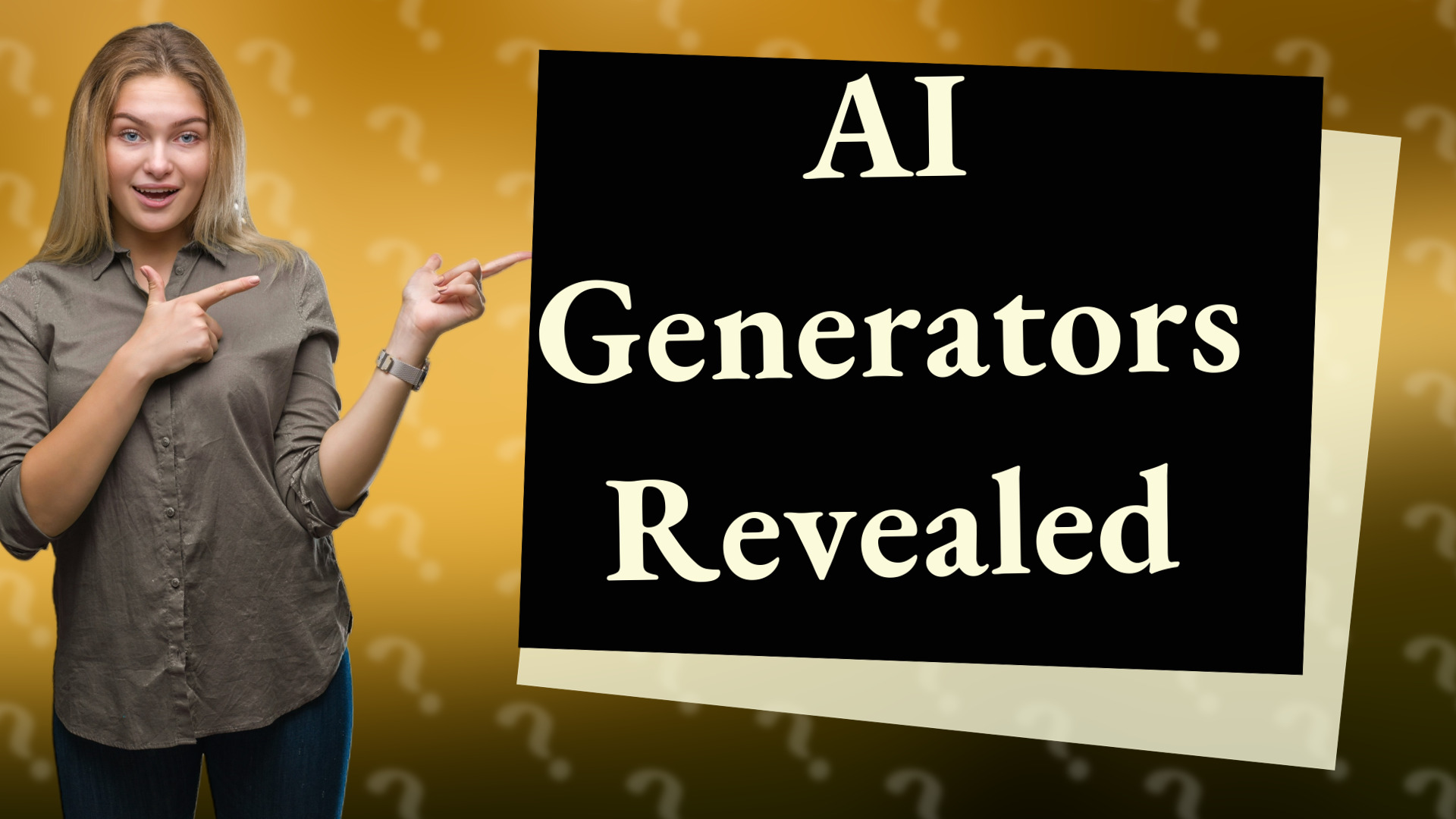 AI Generators Revealed
