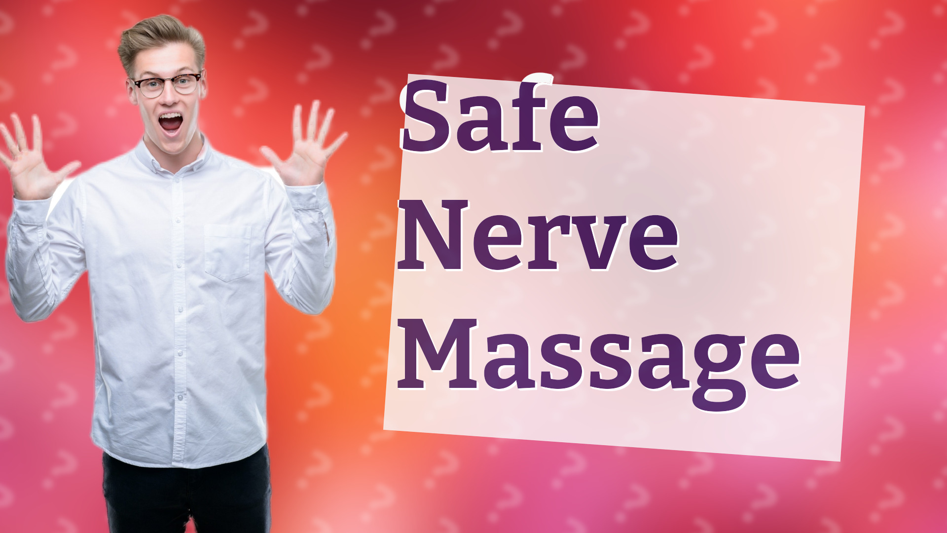 Safe Nerve Massage