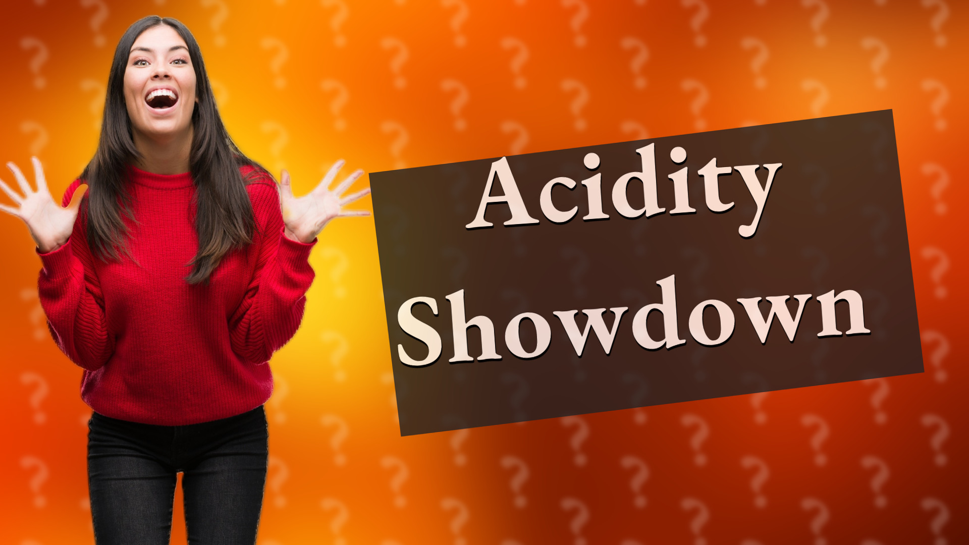 Acidity Showdown