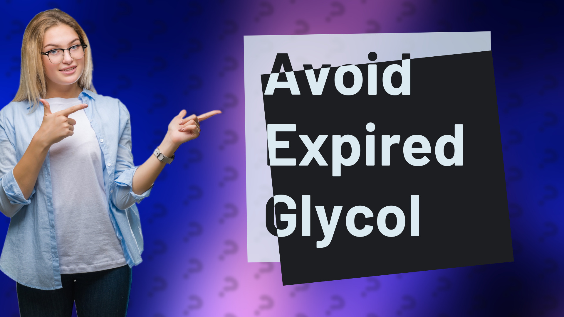 Avoid Expired Glycol