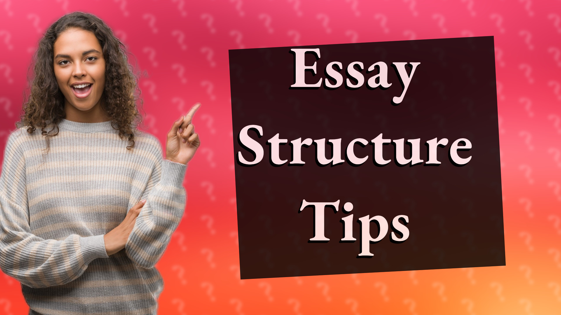 Essay Structure Tips
