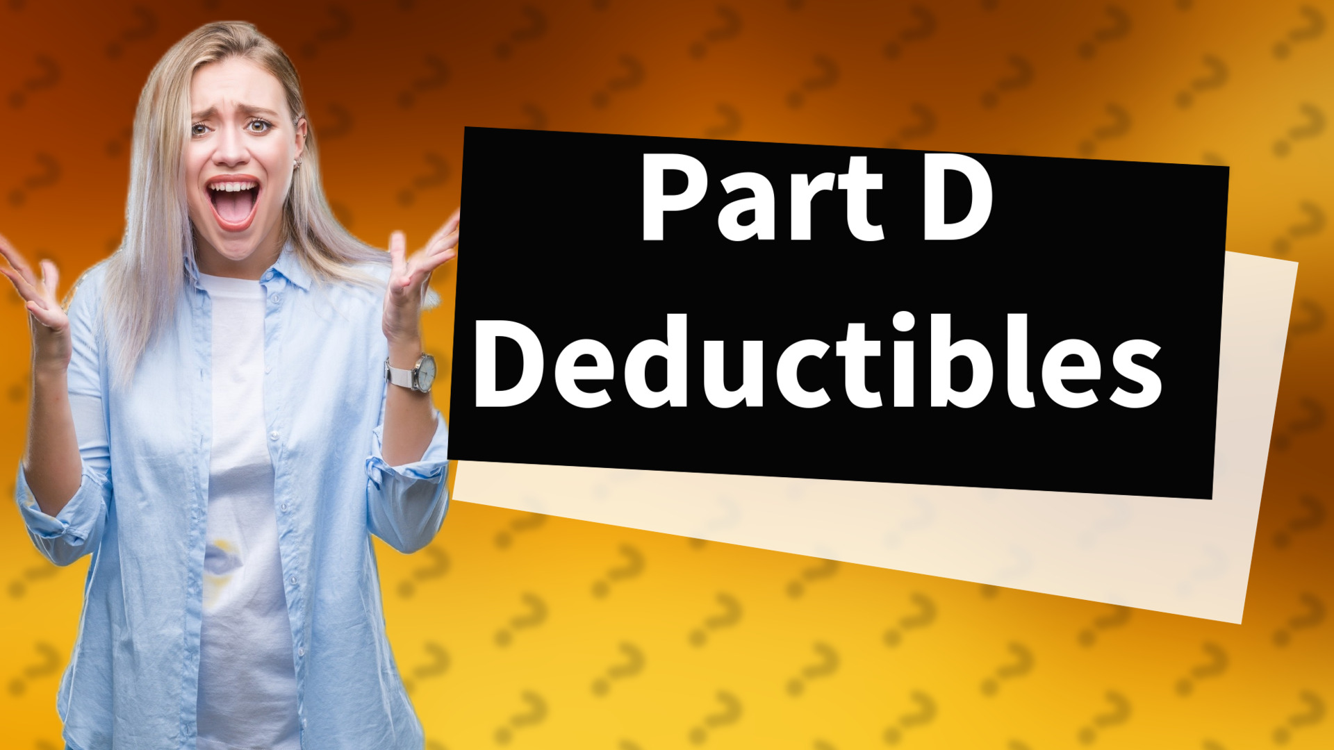 Part D Deductibles