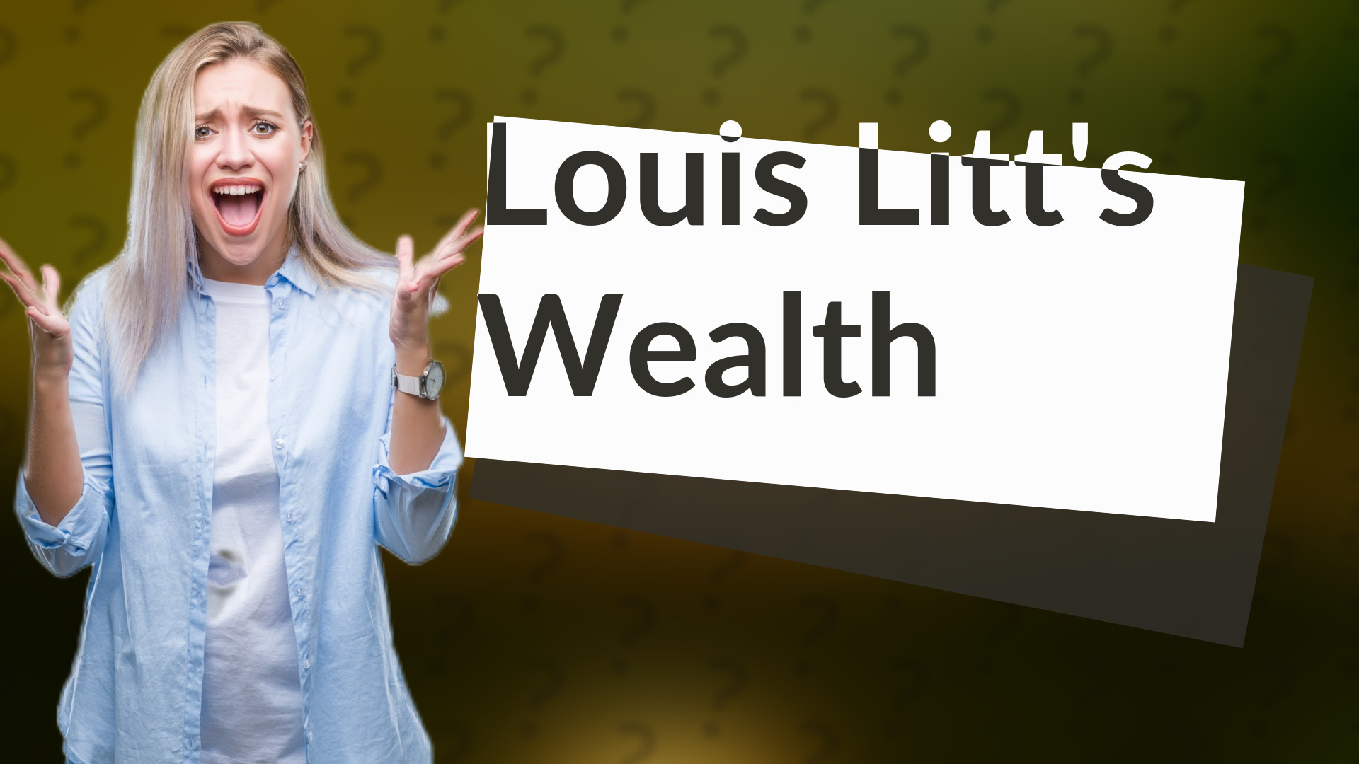 Louis Litt's Wealth