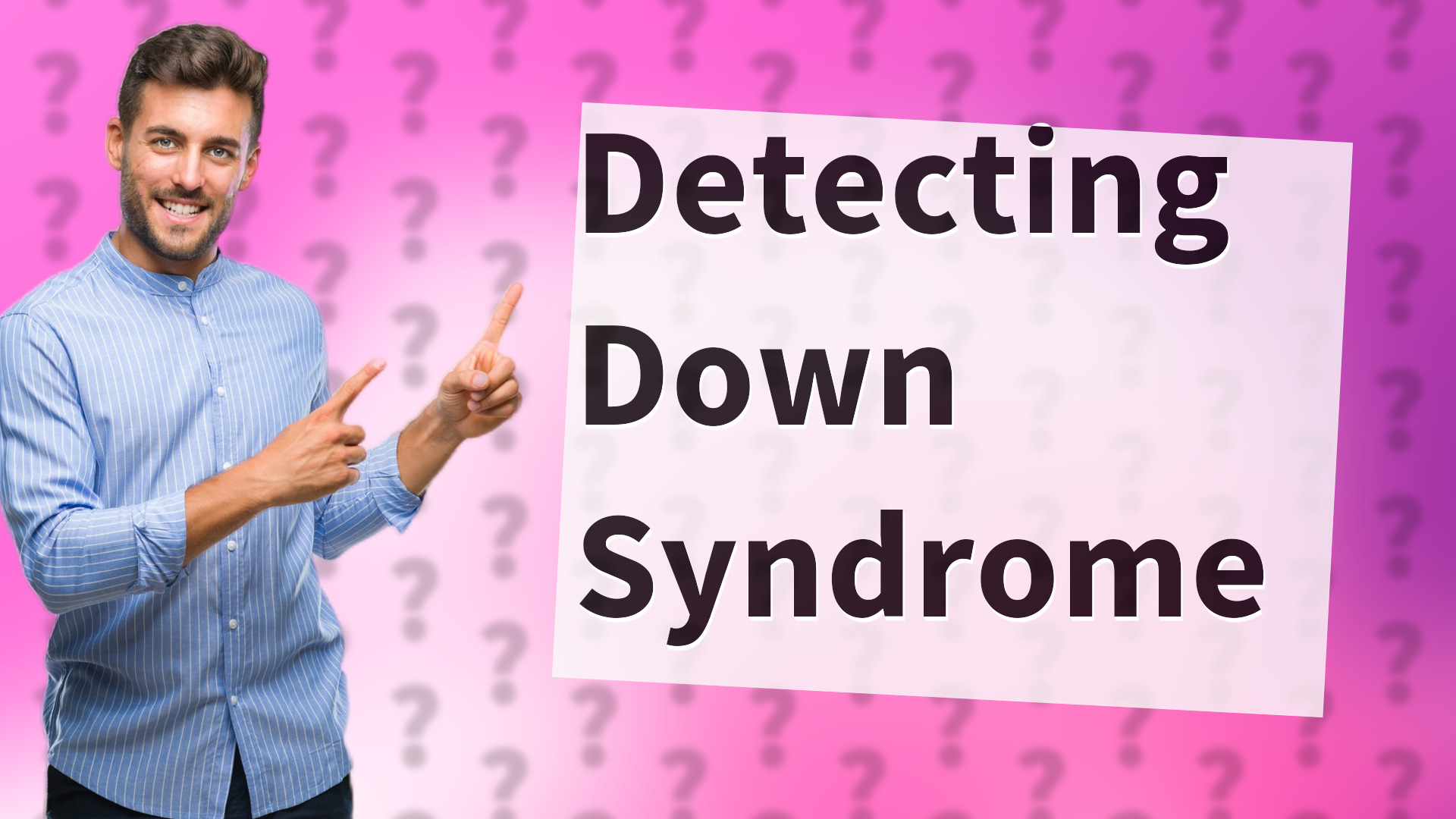 Detecting Down Syndrome