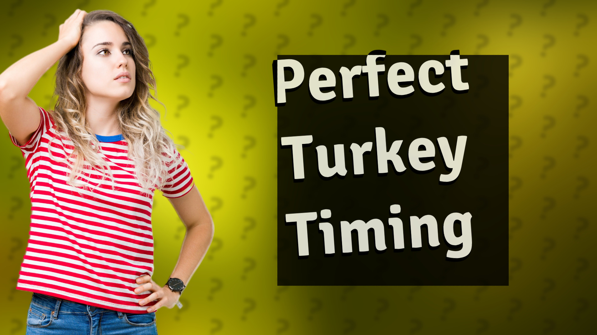 Perfect Turkey Timing