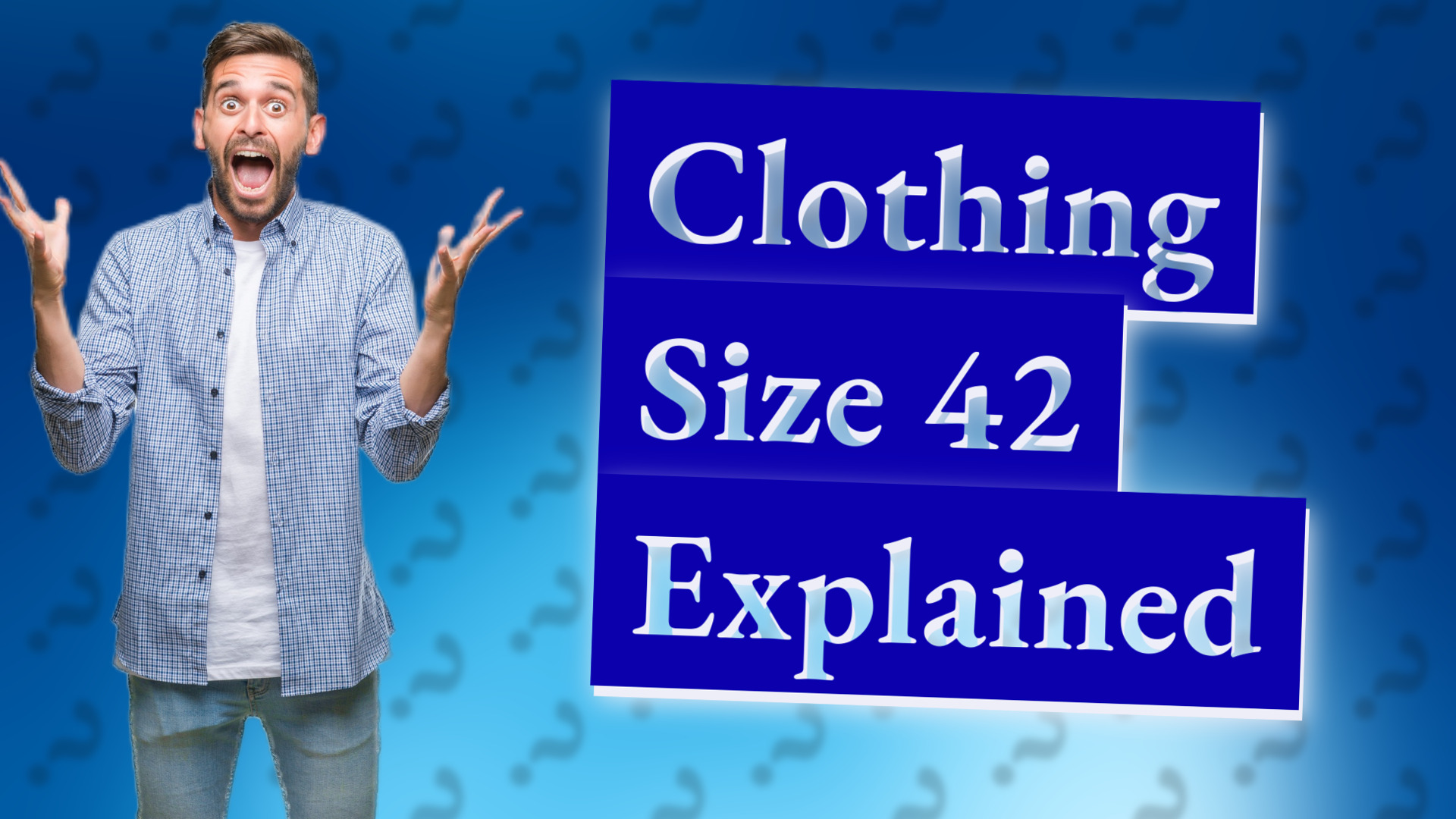Clothing Size 42 Explained