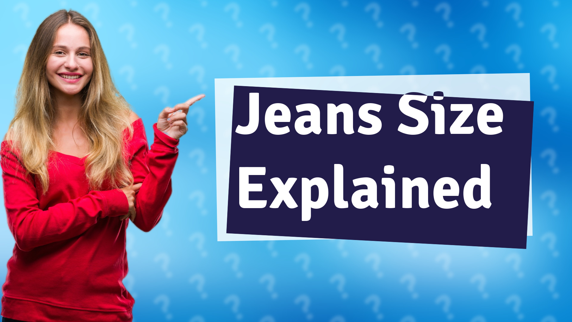 Jeans Size Explained