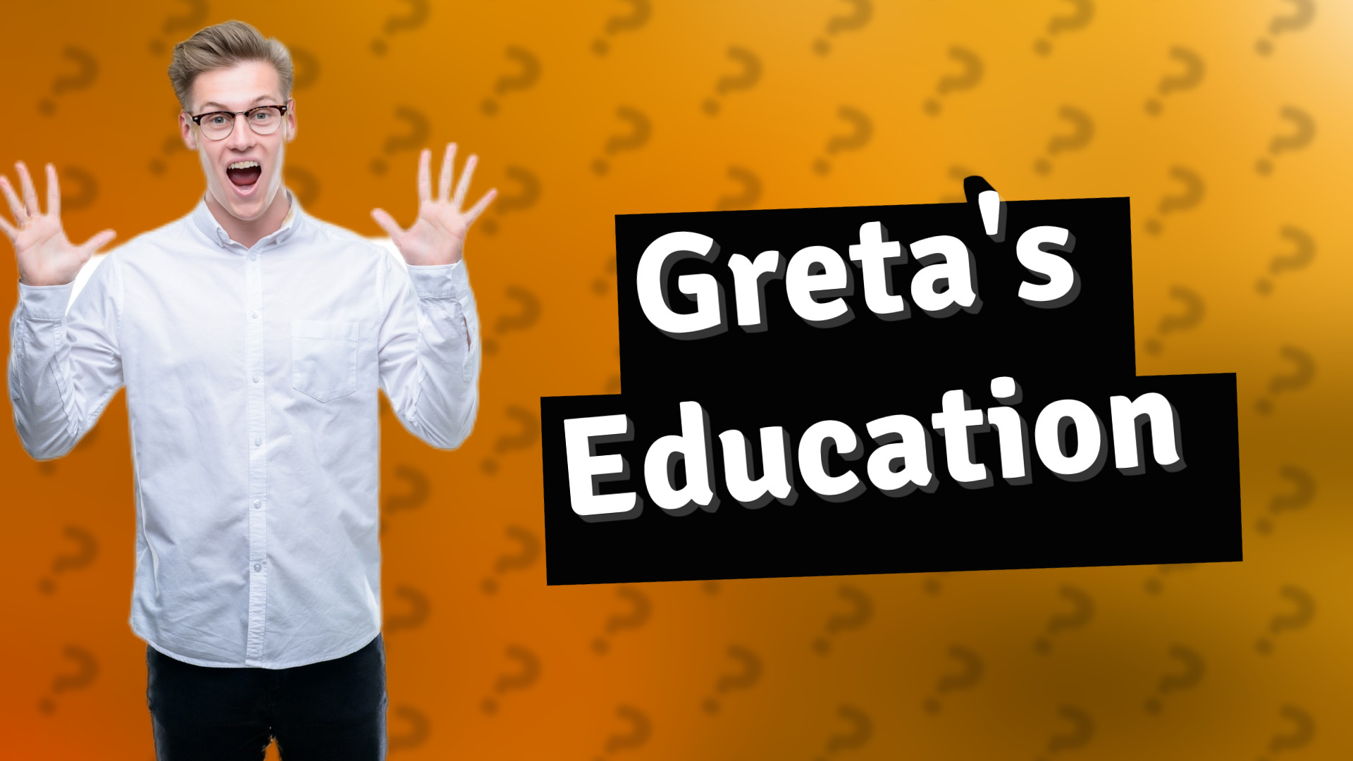 Greta's Education