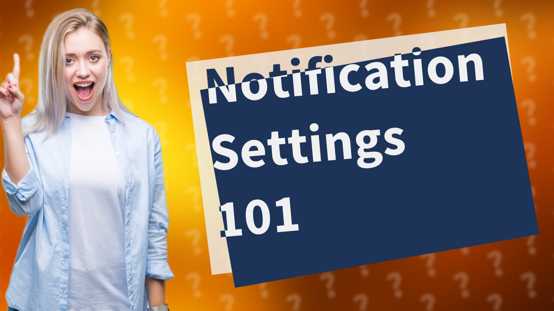 Notification Settings 101