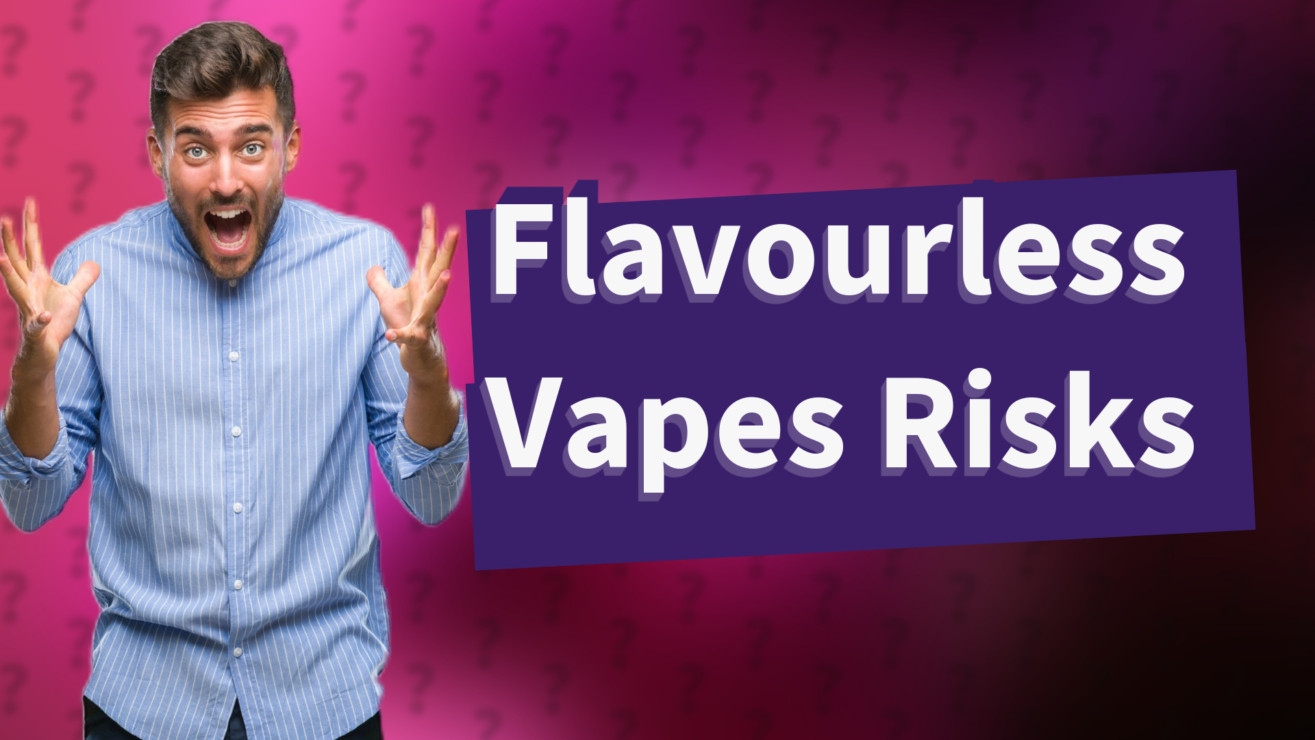 Flavourless Vapes Risks