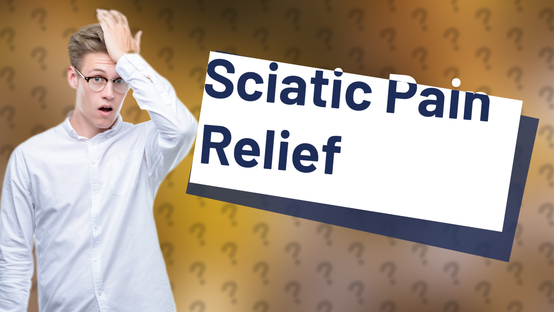 Sciatic Pain Relief