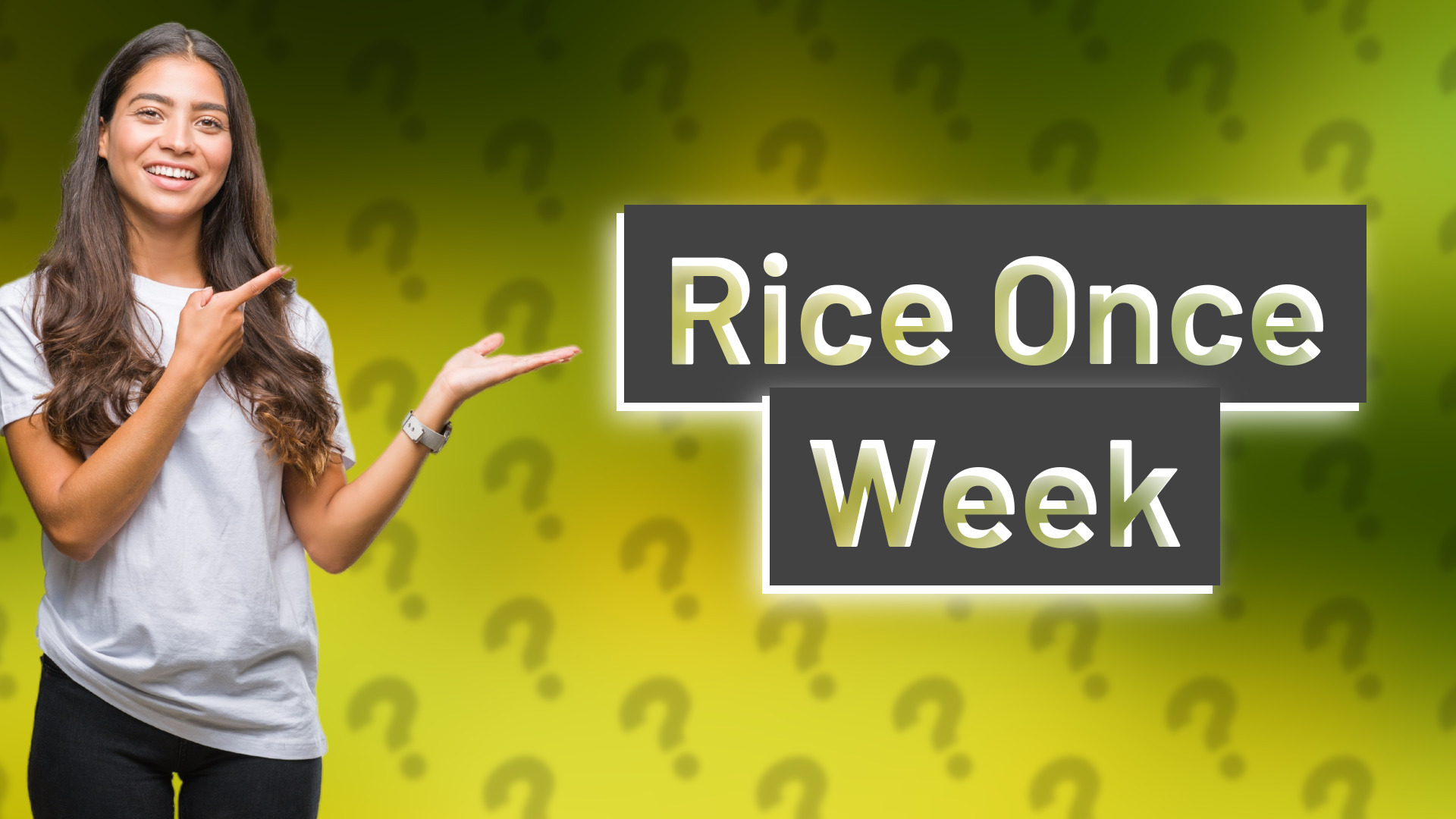 Rice Once Week