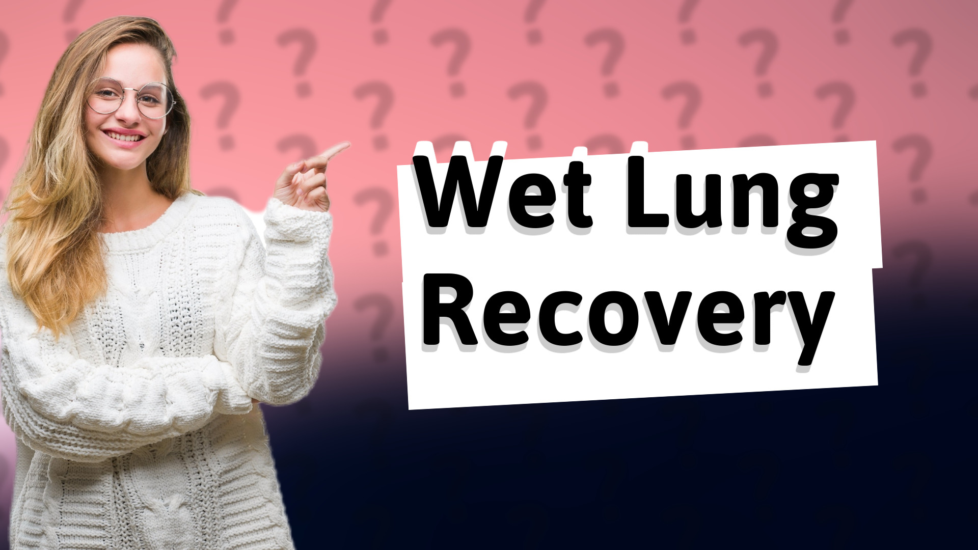 Wet Lung Recovery