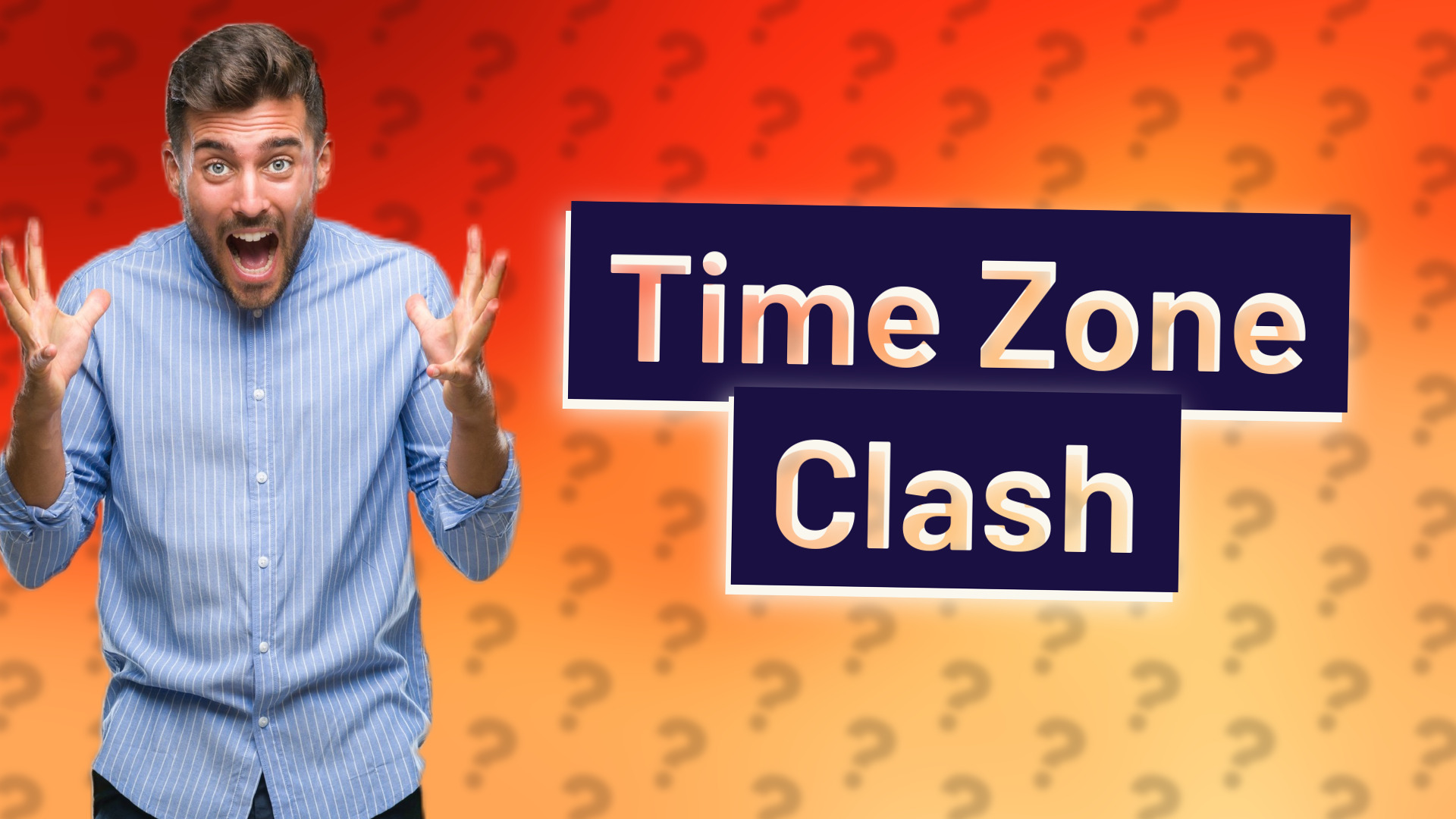 Time Zone Clash