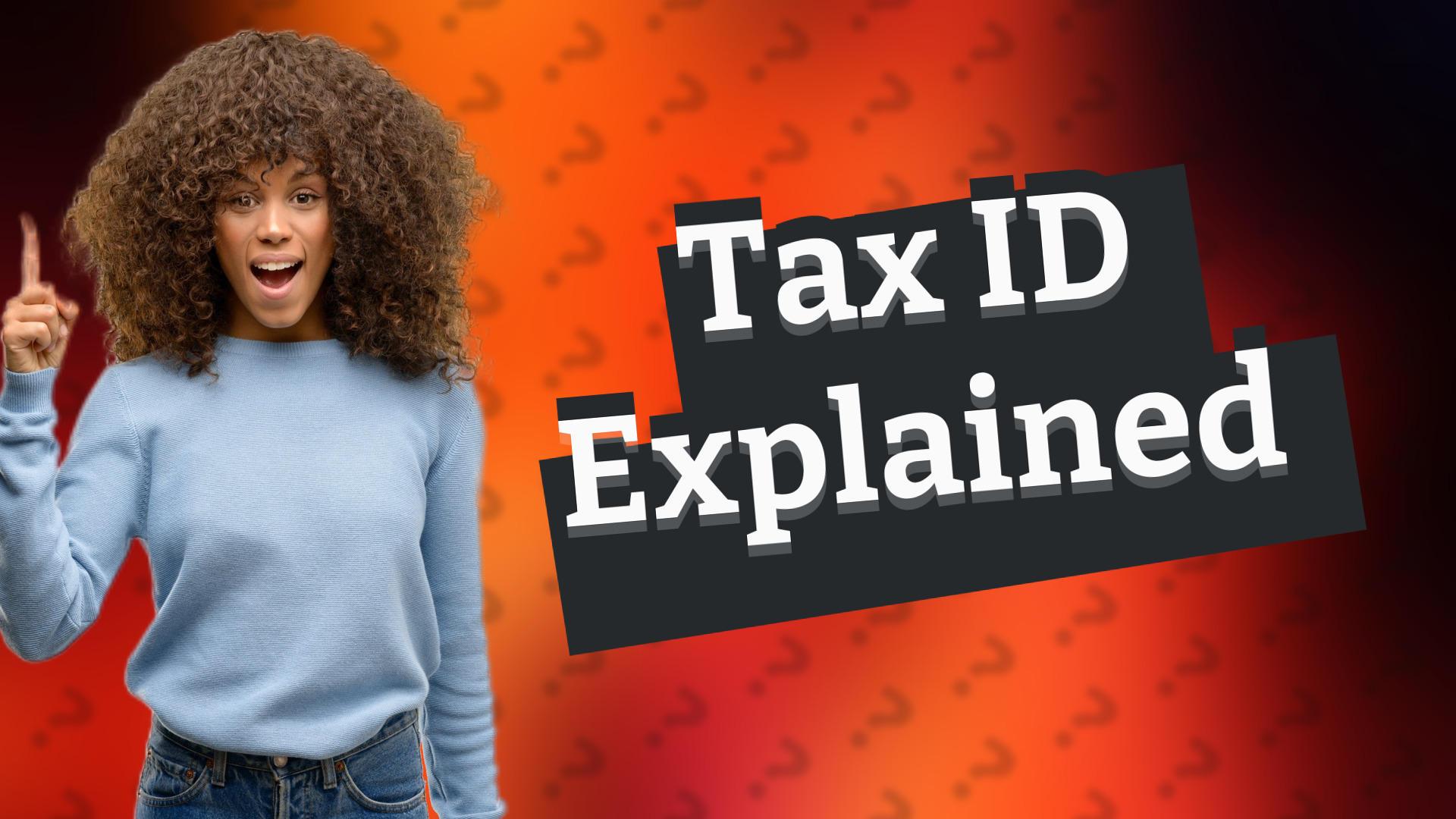 Tax ID Explained