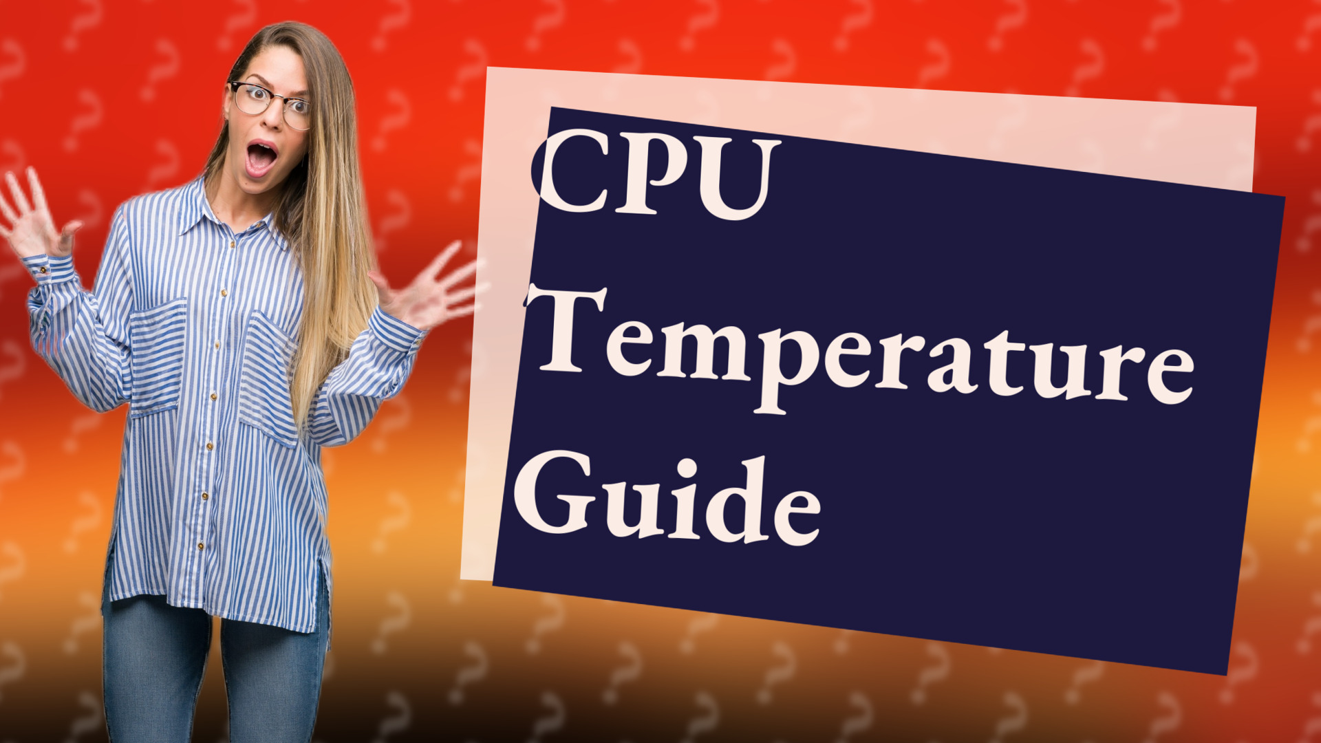 CPU Temperature Guide