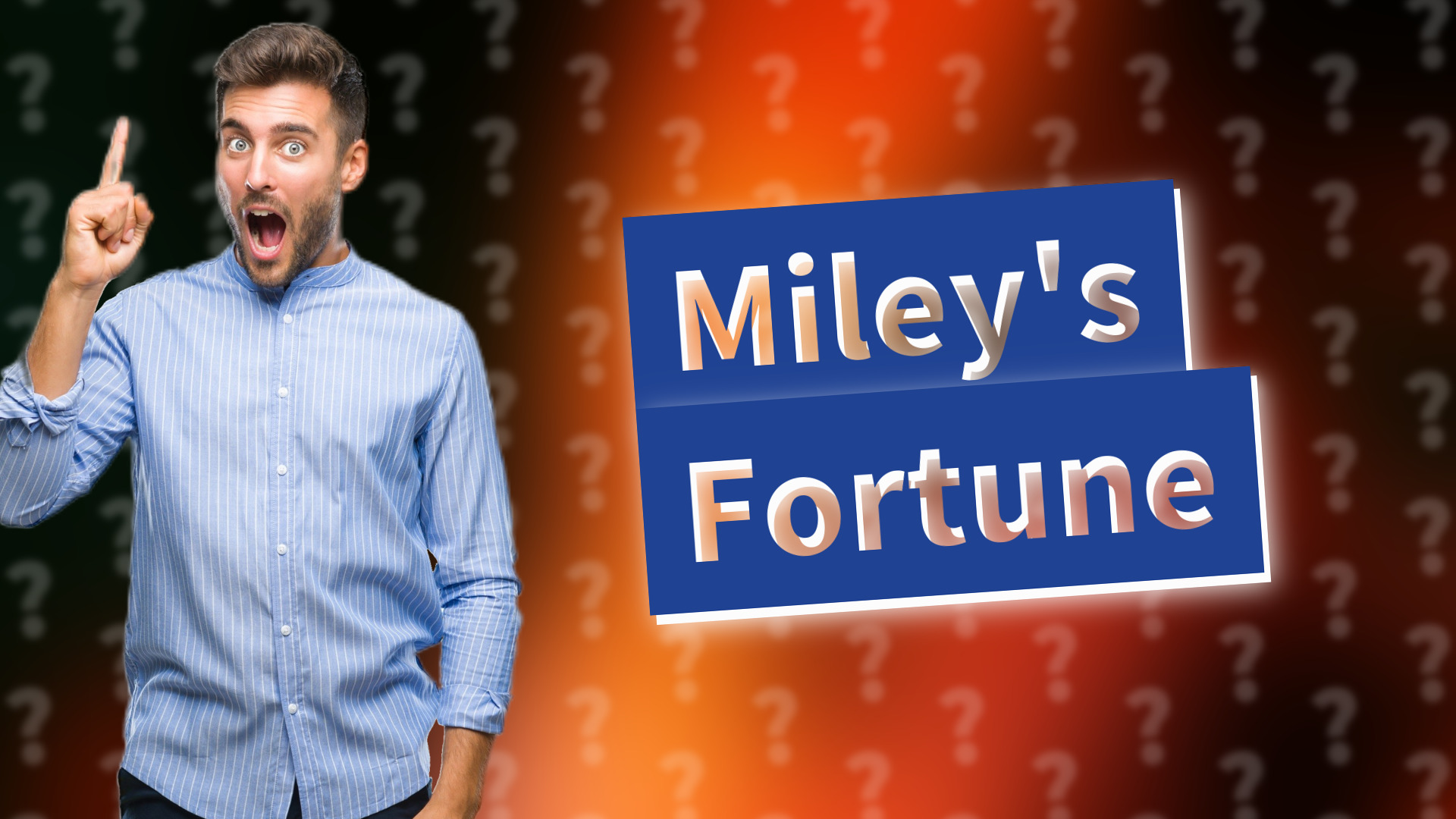 Miley's Fortune