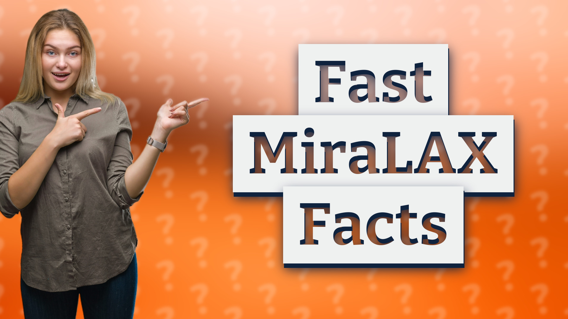 Fast MiraLAX Facts