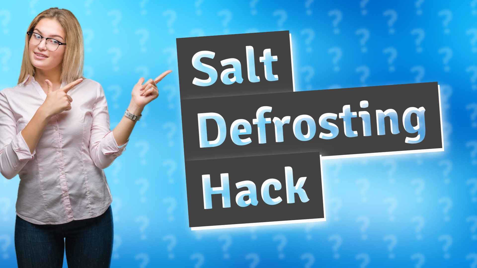 Salt Defrosting Hack