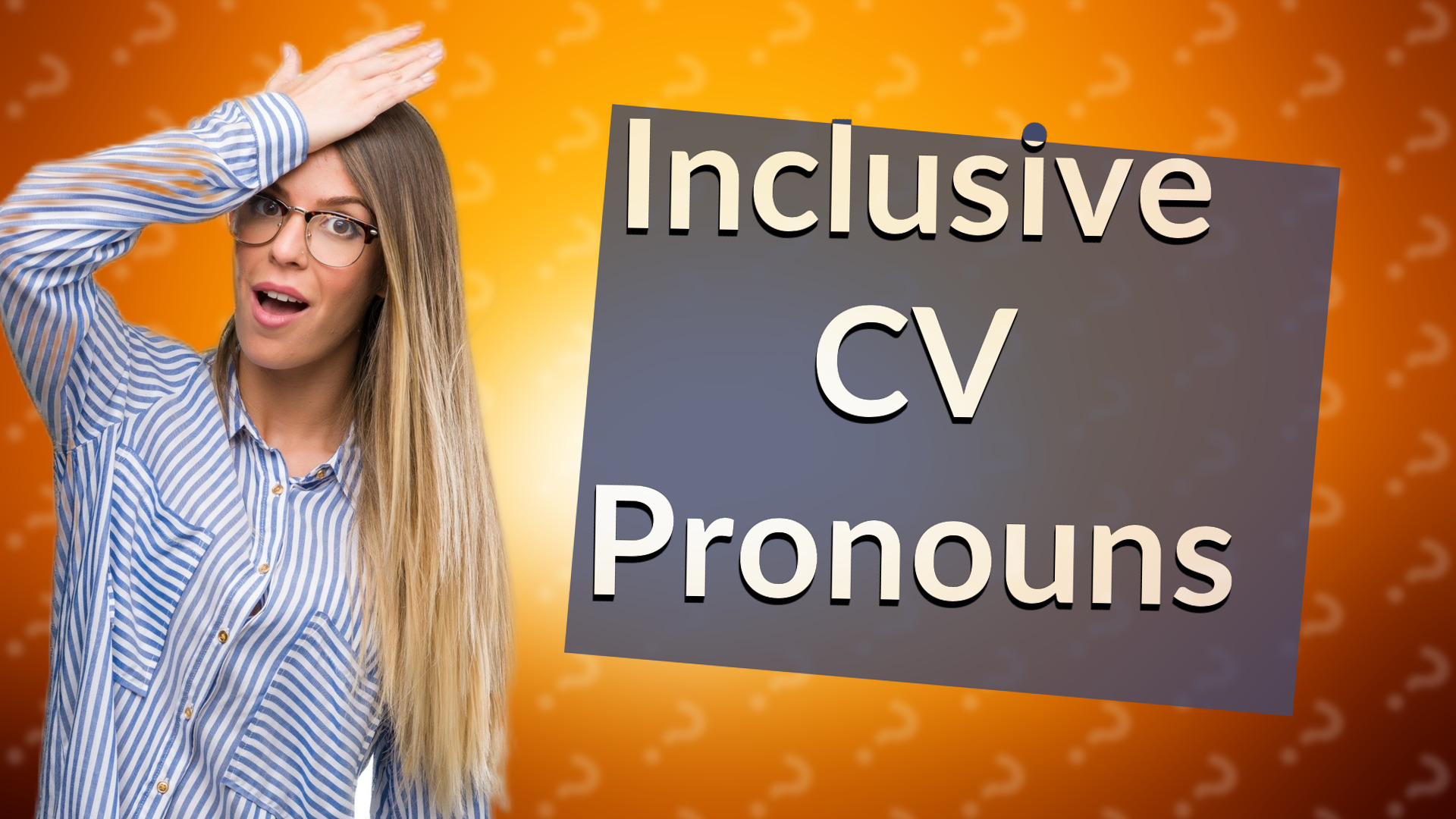 Inclusive CV Pronouns