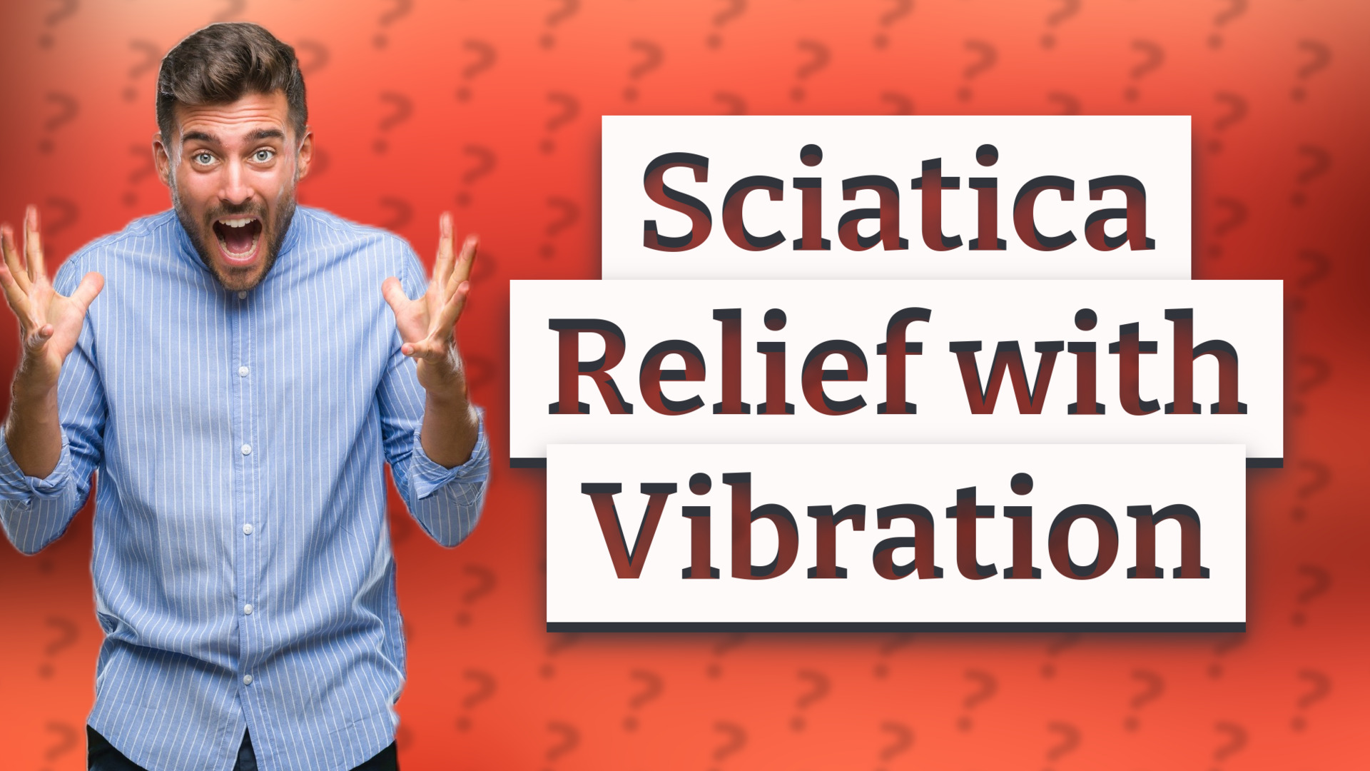 Sciatica Relief with Vibration