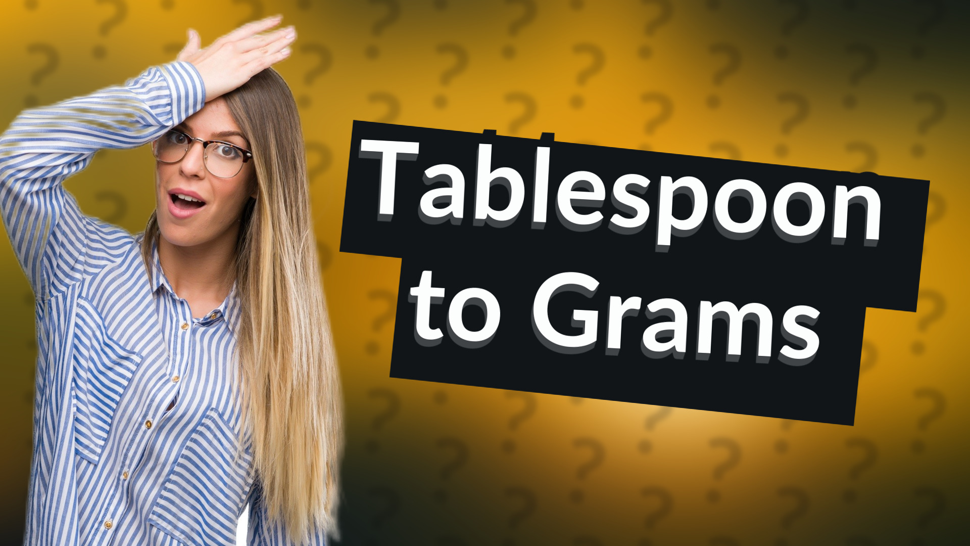 Tablespoon to Grams