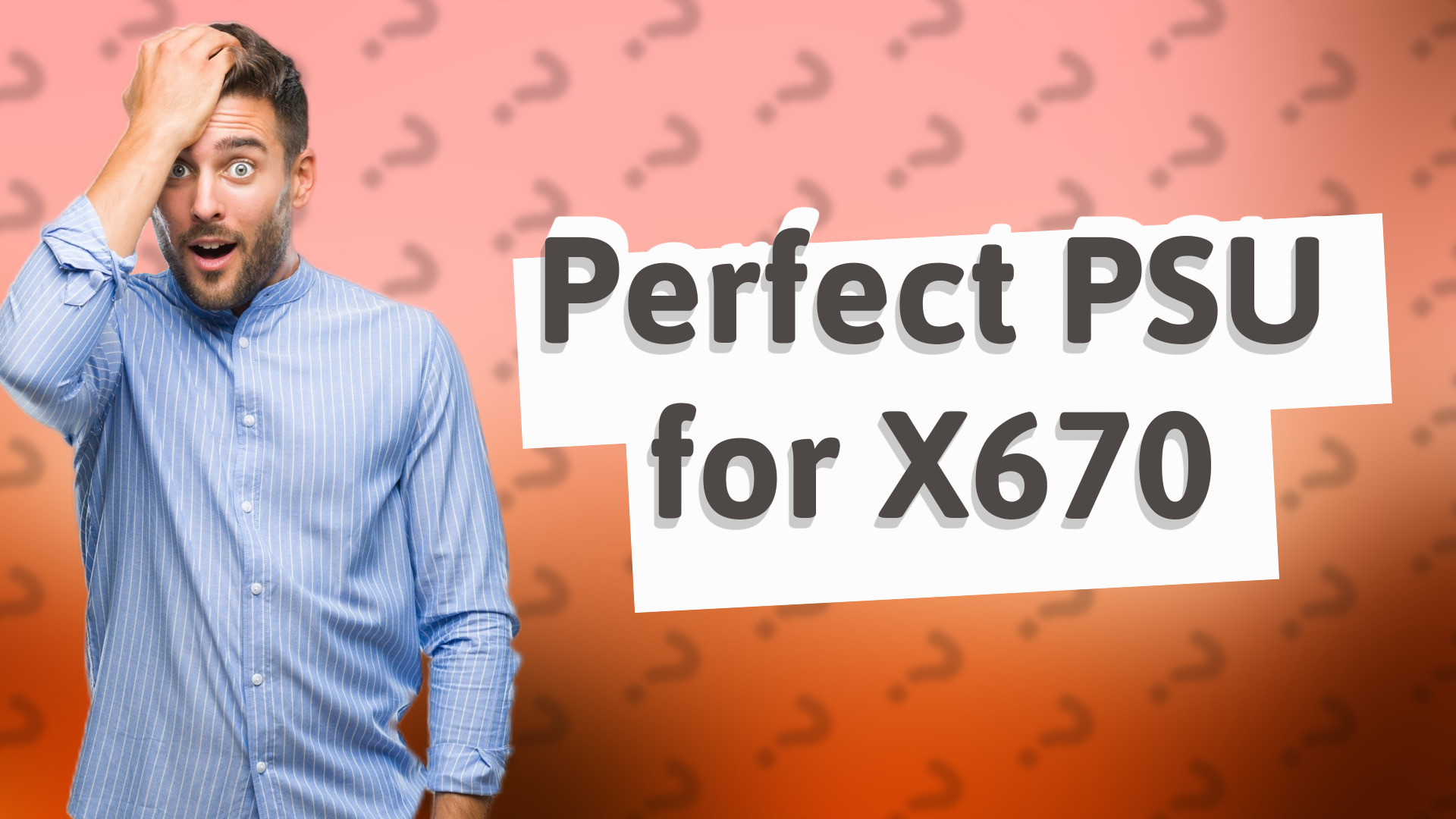 Perfect PSU for X670