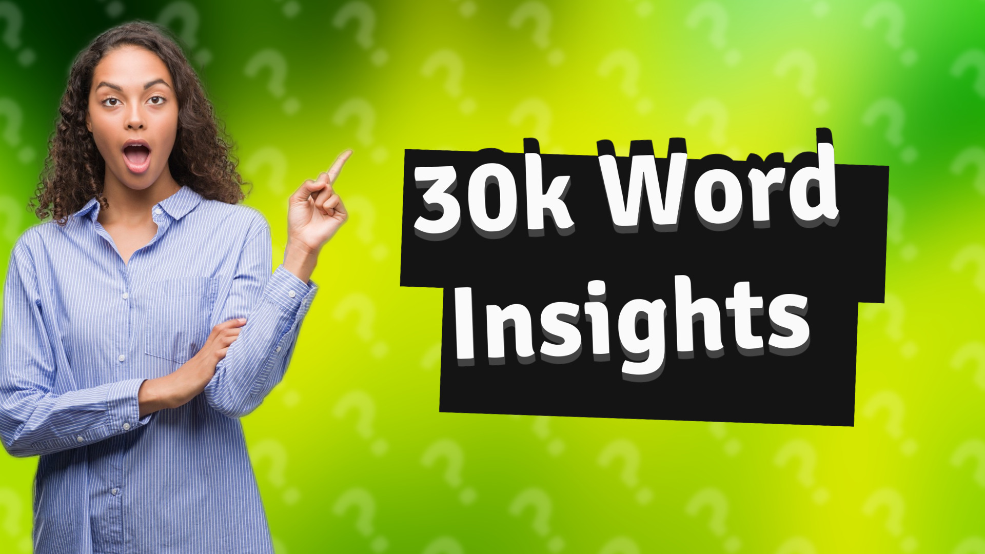 30k Word Insights