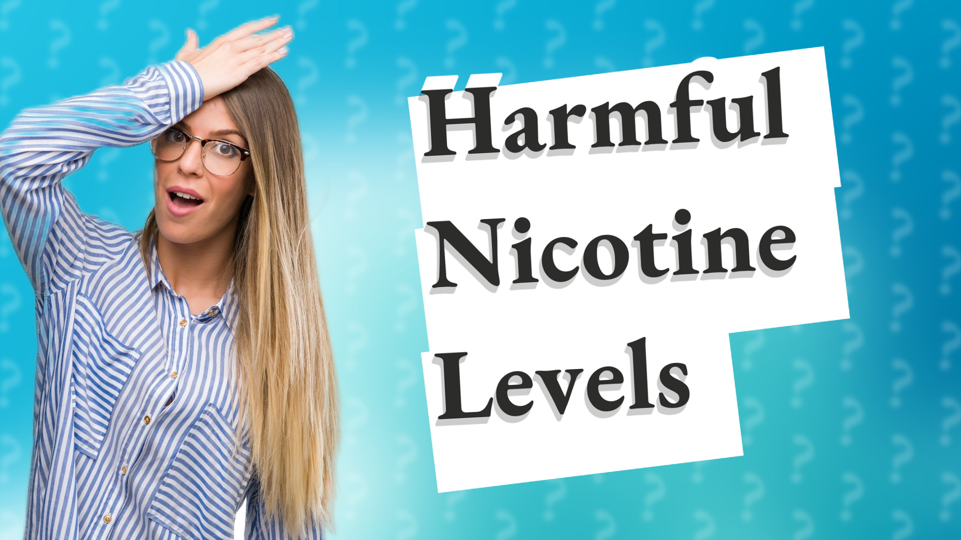 Harmful Nicotine Levels