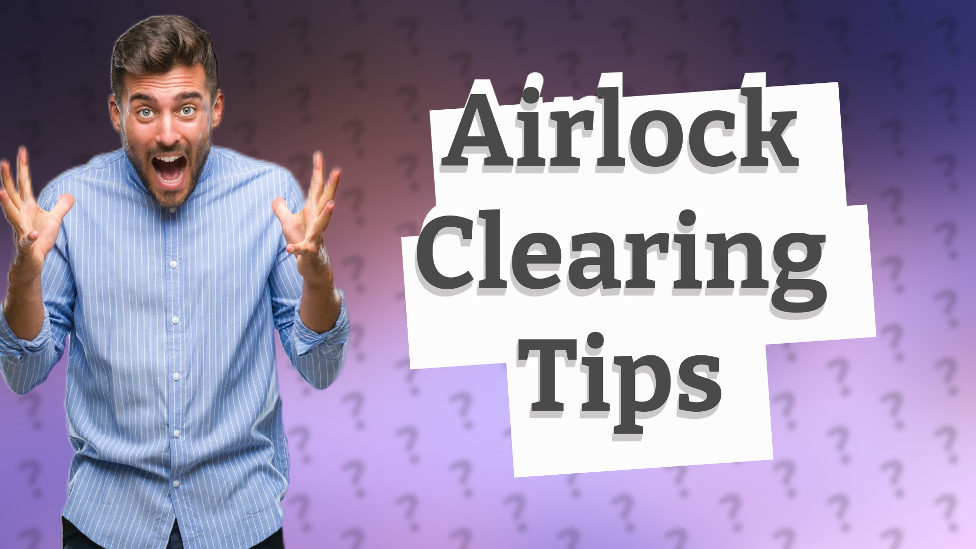 Airlock Clearing Tips