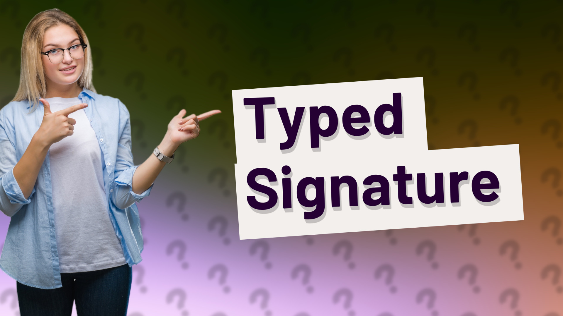 Typed Signature