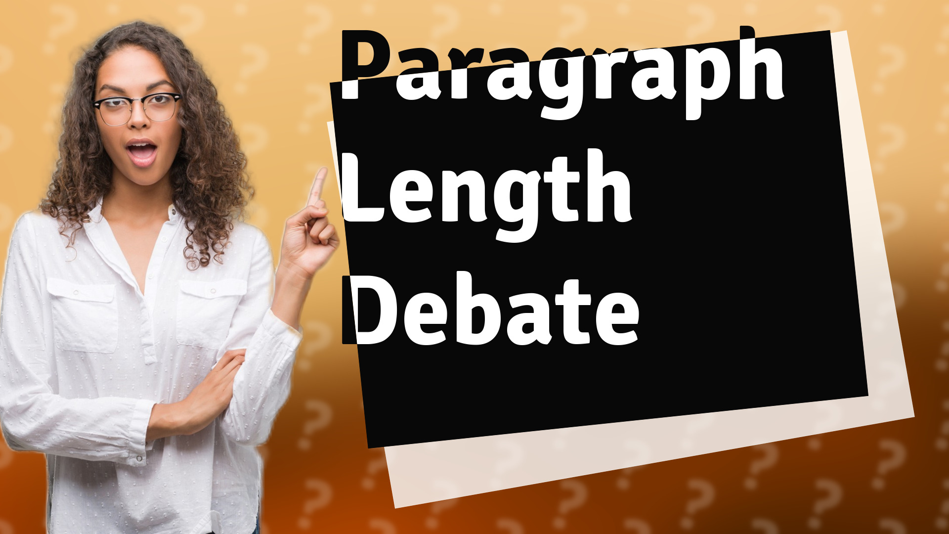 Paragraph Length Debate